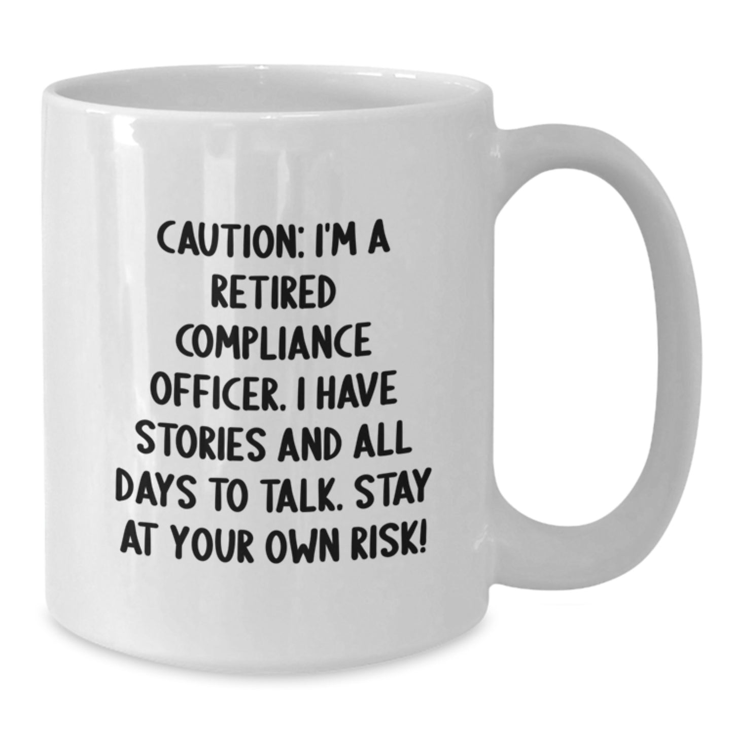 Funny Compliance Officer Gifts - White Coffee Mug for Birthday - 'Caution: I'm A Retired Compliance Officer...' - Gifts from Friends for Compliance Officer - Additional