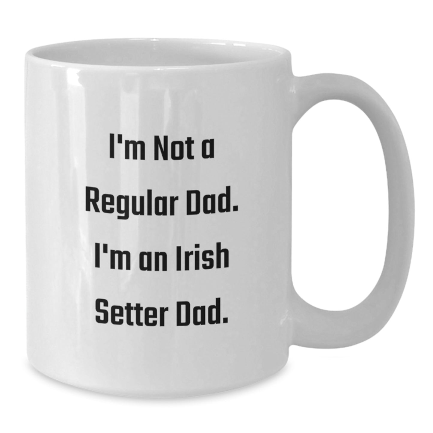 Irish Setter Dog Gifts for Dad Funny Birthday White Coffee Mug, Gifts from Men to Irish Setter Dad - Additional
