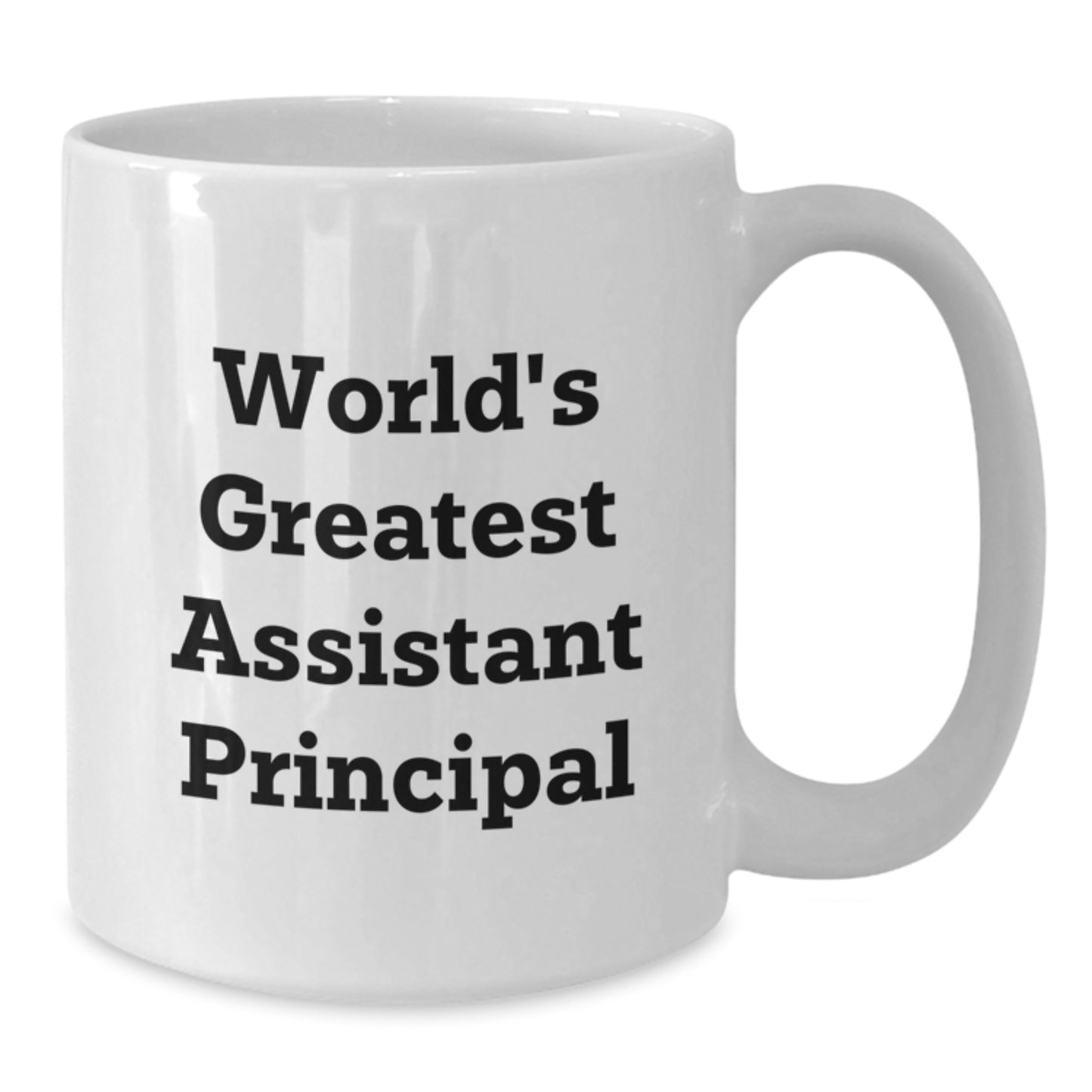 Funny Quote Coffee Mugs for Assistant Principals - Gifts from Friends, Coworkers or Family - Christmas Unique Gift Ideas for Men or Women - 'World's Greatest Assistant Principal' Ceramic Mug - Additional