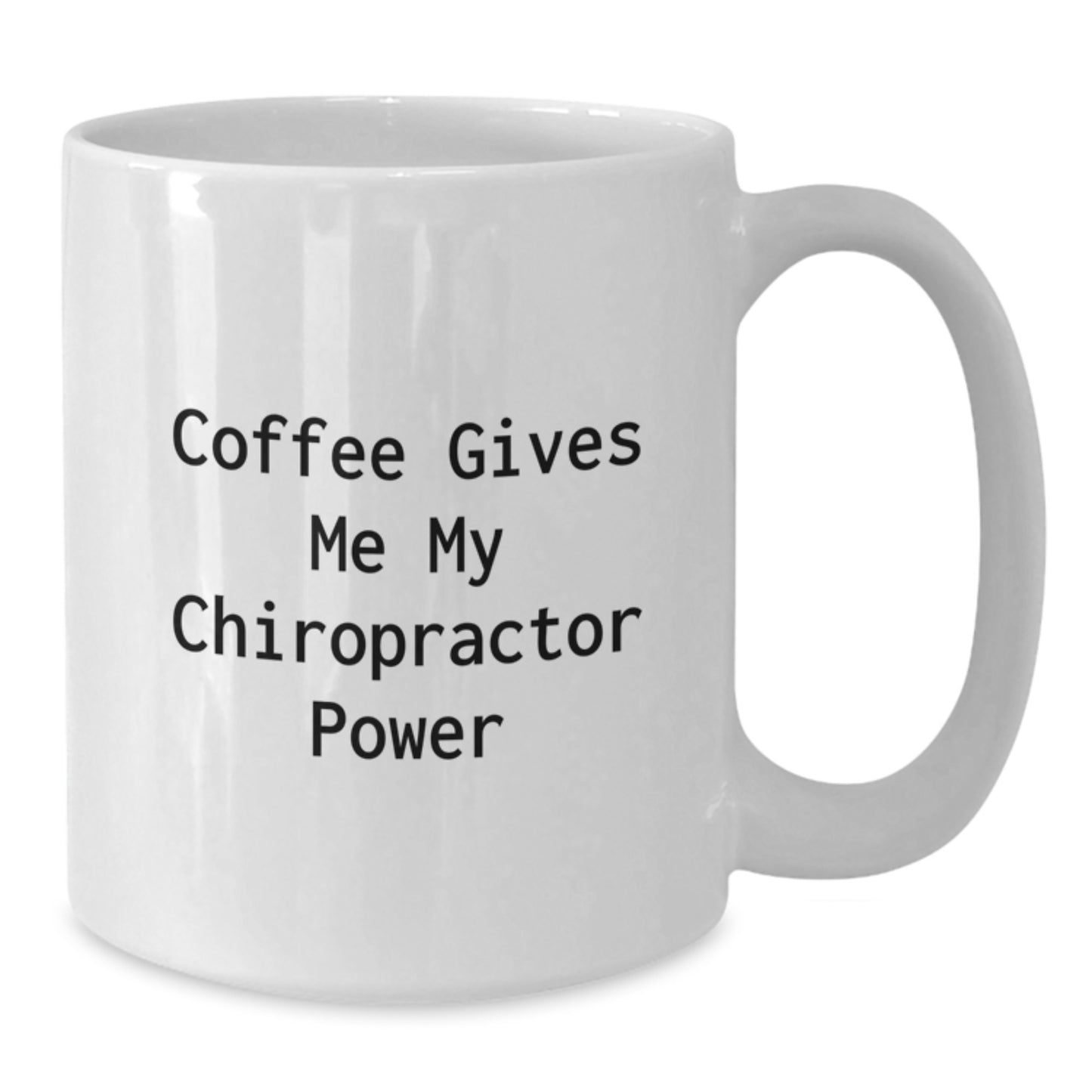 Funny Chiropractor Gifts from Men to Women - White Coffee Mug, Coffee Gives Me My Chiropractor Power, Inspirational Chiropractor Unique Gifts, Chiropractor Graduation - Additional