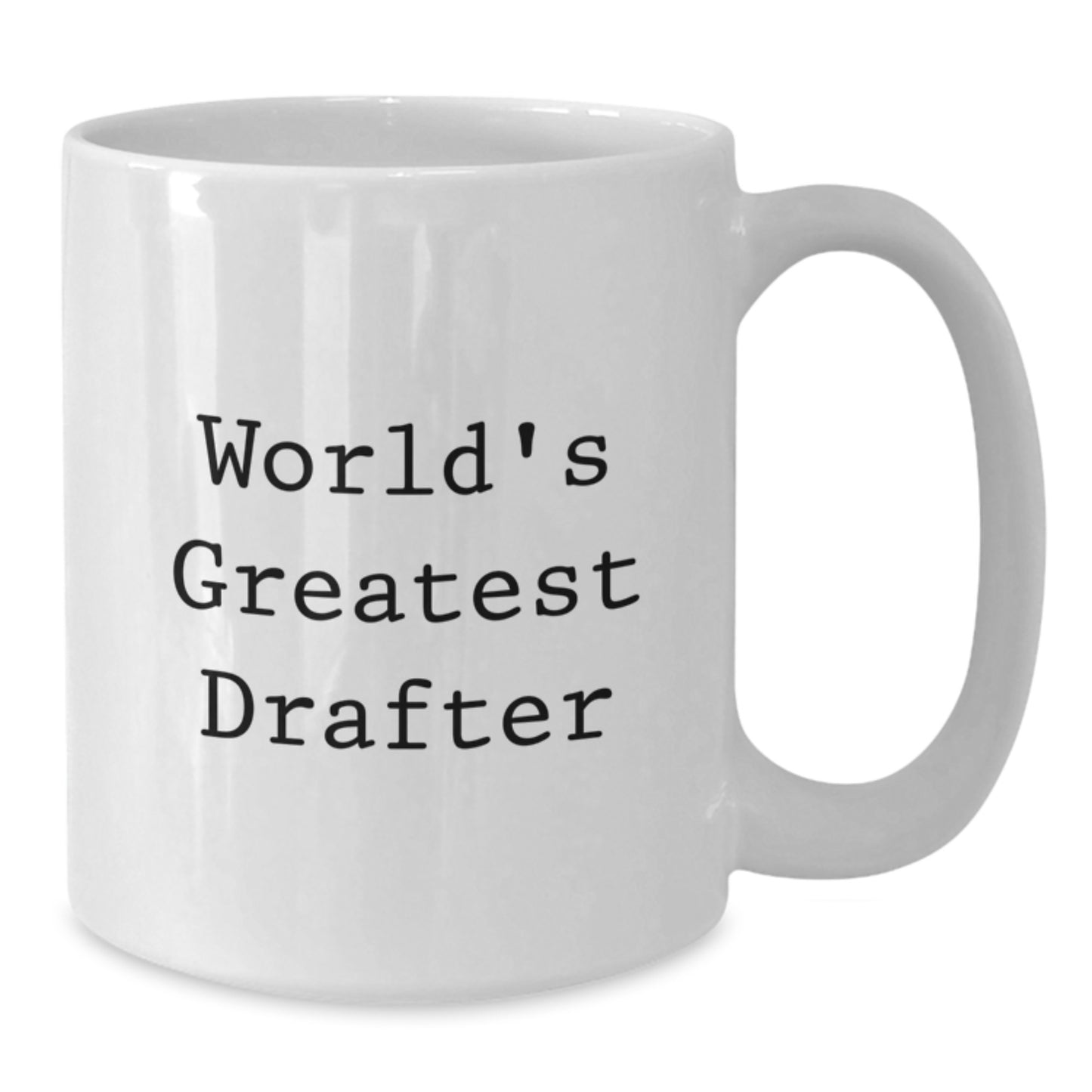 Funny Drafter Quotes White Coffee Mug Gifts from Friends to Men Drafter Christmas Unique - Additional