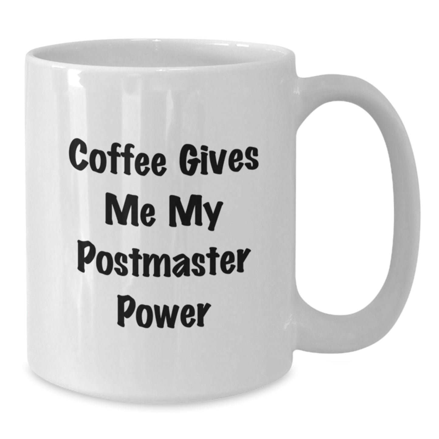 Funny Postmaster Gifts for Her or Him, White Coffee Mug, 'Coffee Gives Me My Postmaster Power', Graduation Unique Gifts from Family, Friends or Coworkers - Additional