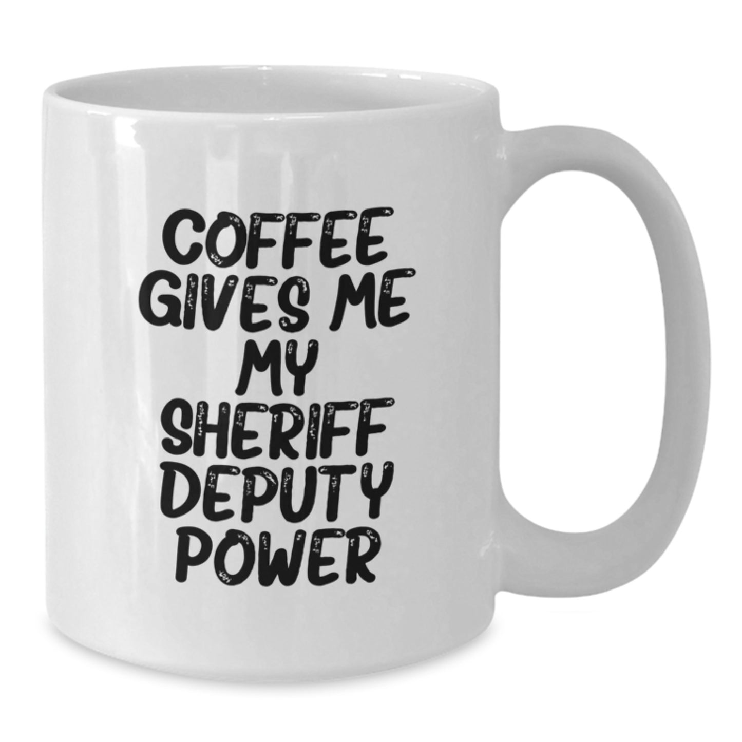 Funny Sheriff Deputy Gifts for Men, Unique Birthday Unique Gifts from Friends, Sheriff Deputy White Coffee Mug, Coffee Gives Me My Sheriff Deputy Power - Additional