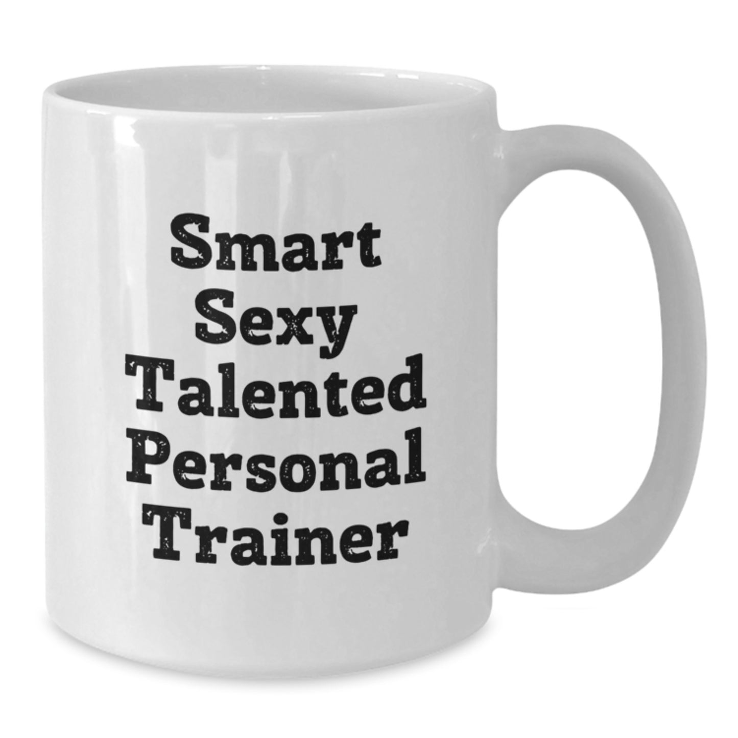 Graduation Unique Gifts for Personal Trainers, Funny White Coffee Mug with Smart Sexy Talented Quote, Gifts from Friends to Family - Additional