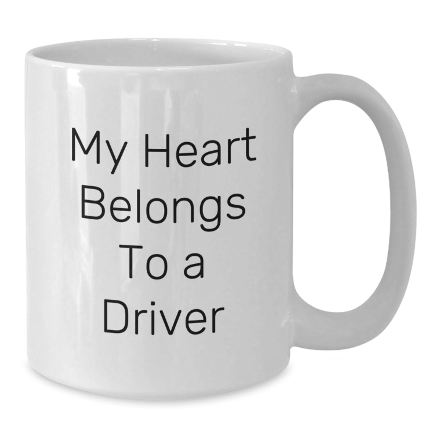 Funny Quotes for Driver Friends - My Heart Belongs To A Driver White Coffee Mug Gifts from Men to Drivers - Additional
