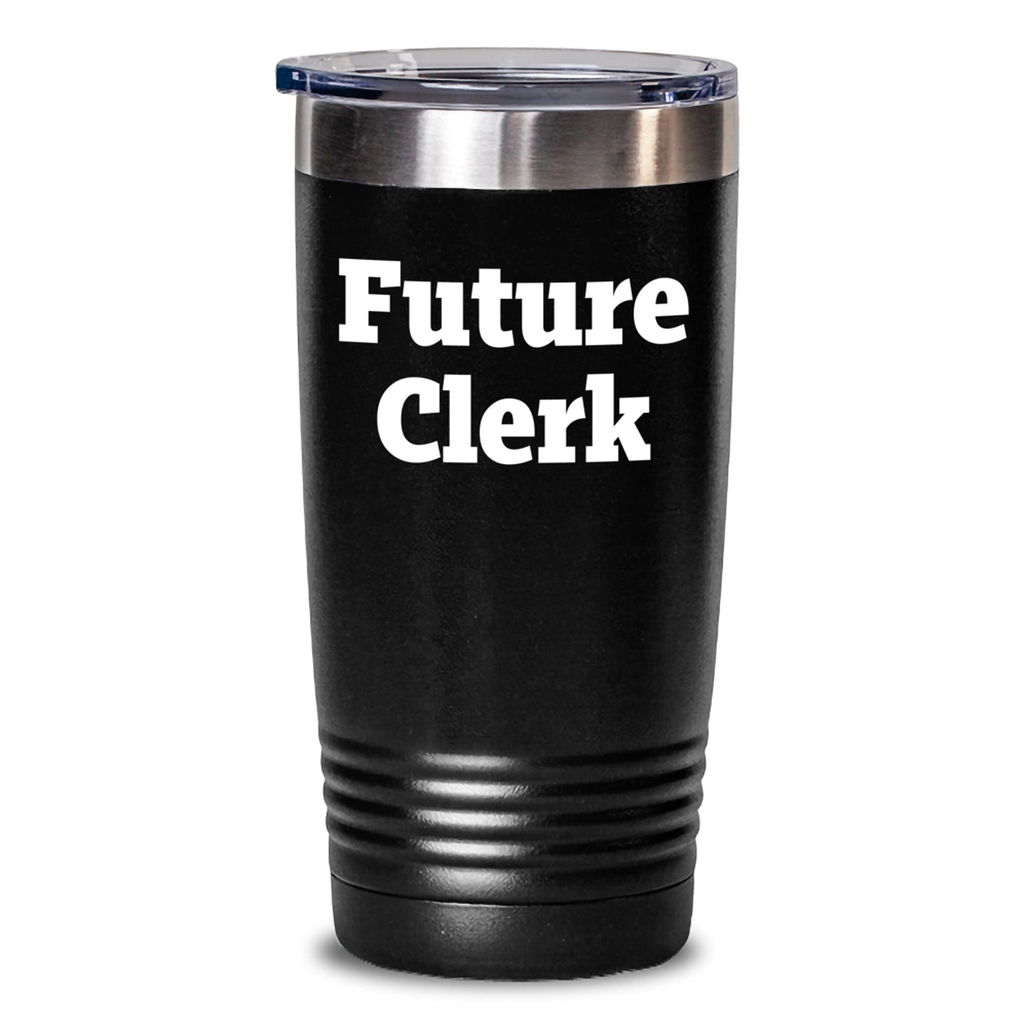 Funny Clerk Birthday Unique Gift Ideas, 'Future Clerk' Quote Tumbler, 20oz or 30oz Capacity, Stainless Steel / Powder Coating, Gifts from Friends, Gifts for Clerk - Main