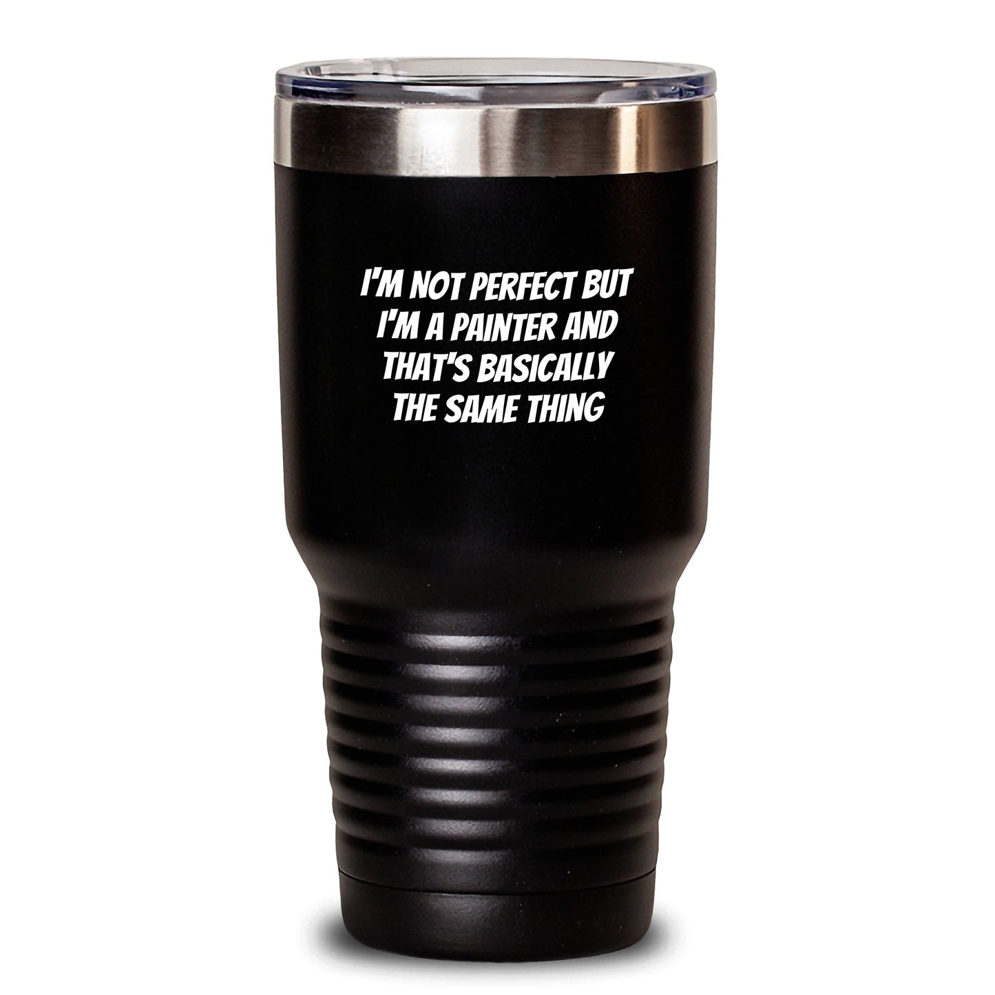 Funny Painter Gifts for Him, Unique Christmas Unique Gifts from Friends, Tumbler with Quote I'm Not Perfect But I'm A Painter And That's Basically The Same Thing, 20oz 30oz Stainless Steel - Main