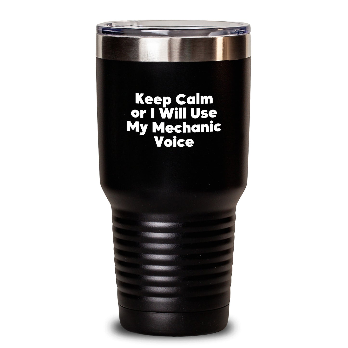 Funny Mechanic Tumbler Gifts from Friends to Mechanic Men, Unique Birthday Unique Gifts, Keep Calm Or I Will Use My Mechanic Voice Tumbler, 20oz or 30oz Capacity - Main