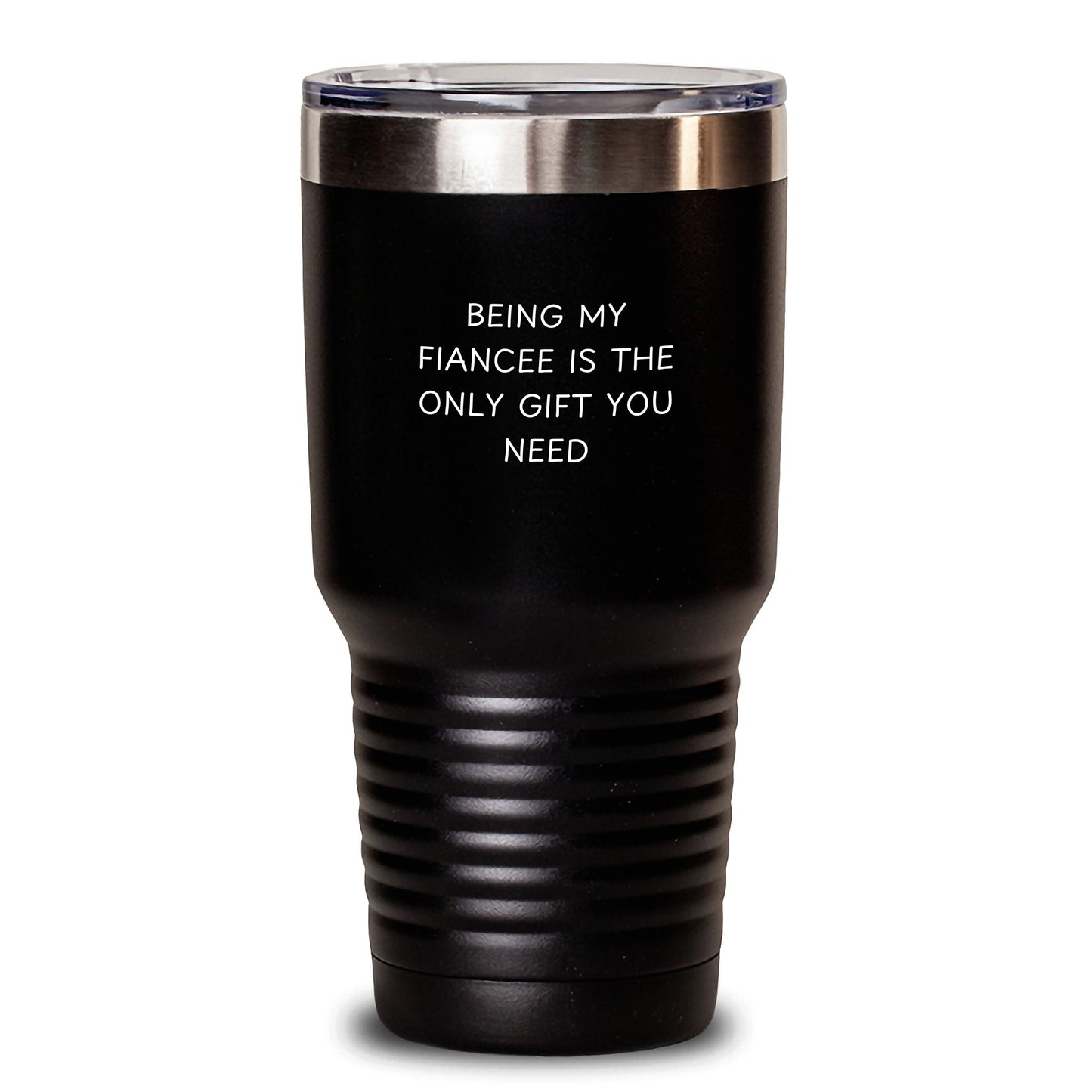 Funny Fiancee Gifts from Men to Women on Valentine's - Tumbler with 'Being My Fiancee Is The Only Gift You Need' Quote, Black Color - Main