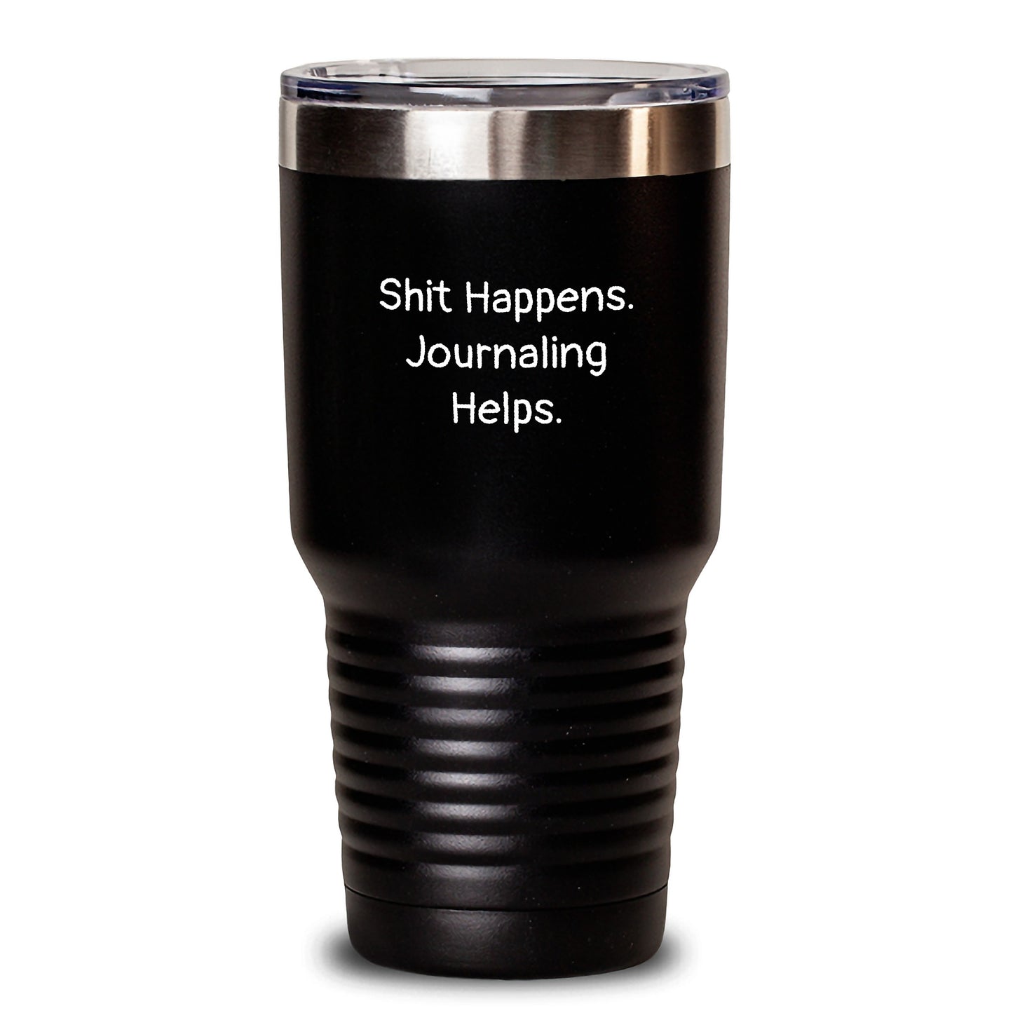 Gifts from Friends for Journaling Enthusiasts Funny Birthday Tumbler Shit Happens. Journaling Helps. - Main