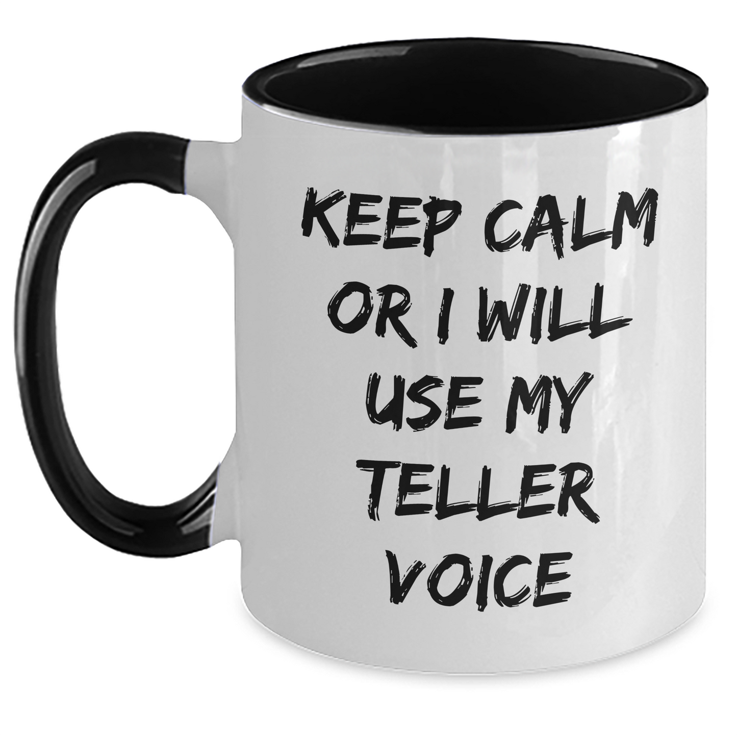 Funny Teller Gifts from Friends - Keep Calm Or I Will Use My Teller Voice Two Tone Coffee Mug for Graduation, Inspired by Teller Enthusiasts, Unique Gifts for Women, Men, and Family - Main