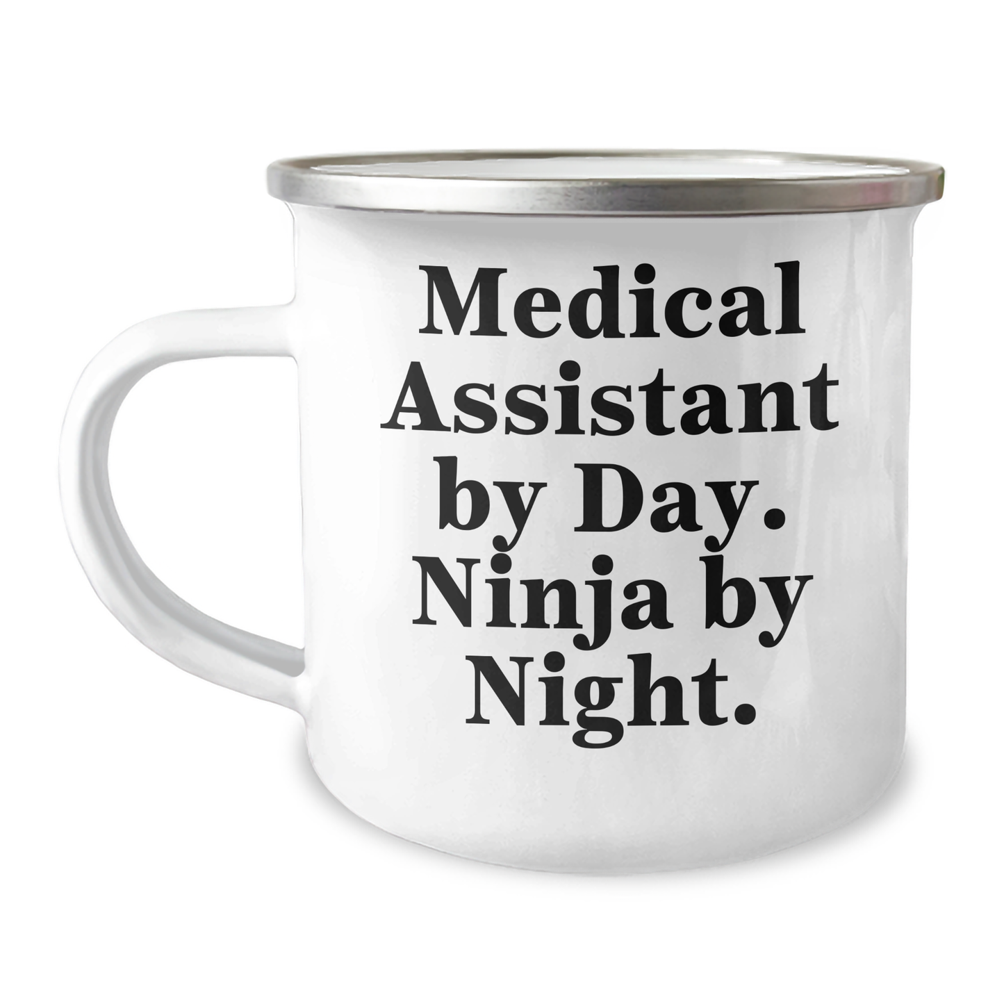 Medical Assistant Gifts by Day, Ninja by Night, Funny Camping Mug for Father's Day, Gifts from Family, Medical Assistant by Day, Ninja by Night, 12 oz Stainless Steel Enamel Finish - Image 1