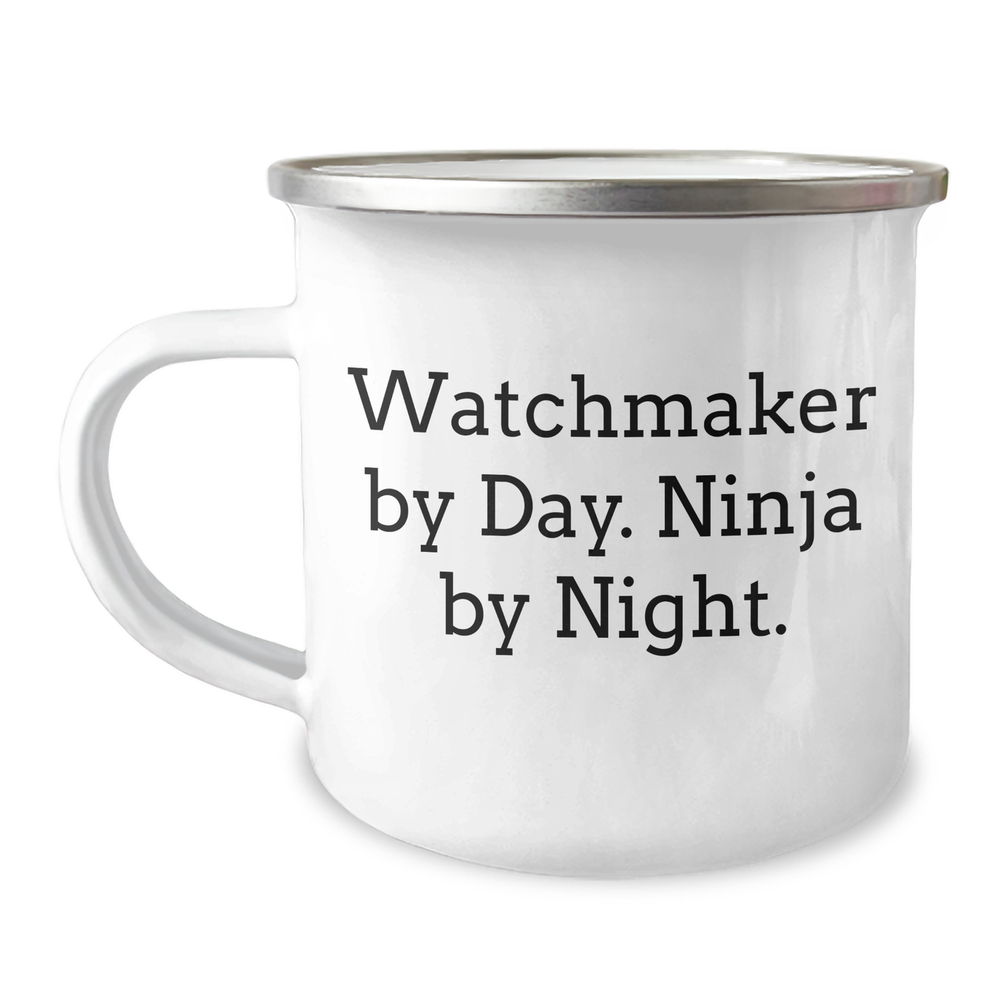 Watchmaker Gifts - Funny Quote Camping Mug for Father's Day, Gifts from Men to Watchmaker, 12 oz Stainless Steel with Enamel Finish - Image 1