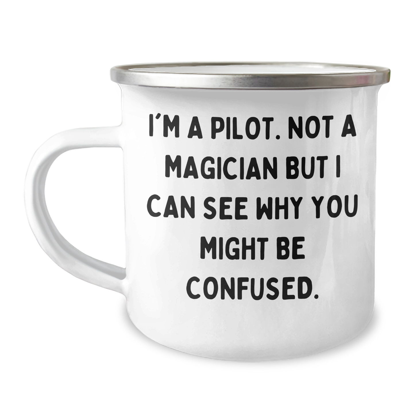 Pilot Gifts for Men, Funny Camping Mug for Graduation, 'I'm A Pilot. Not A Magician But I Can See Why You Might Be Confused.' - Gifts from Family and Friends - Image 1