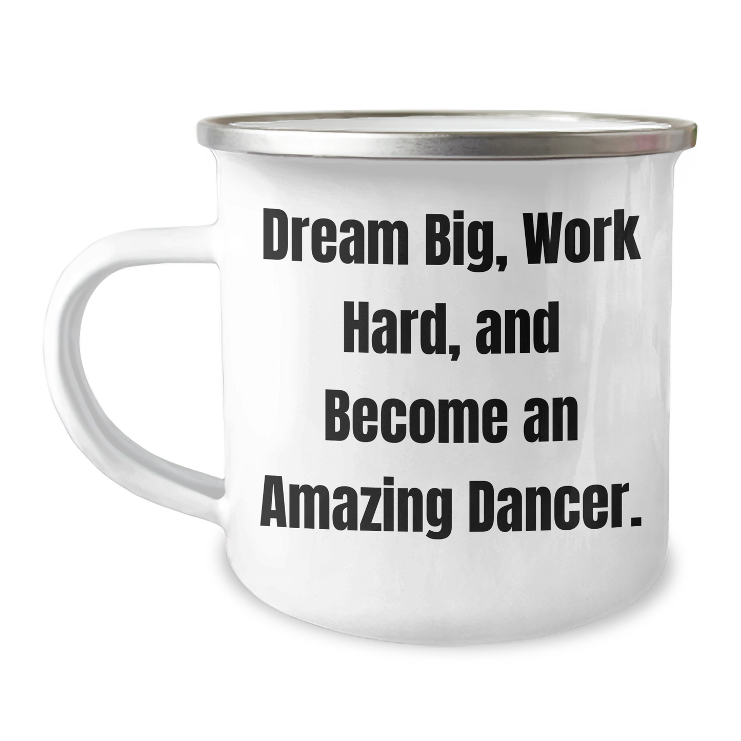 Dancer Gifts from Friends, Unique Camping Mug for Dancer Graduation, 'Dream Big, Work Hard, And Become An Amazing Dancer.' - Image 1