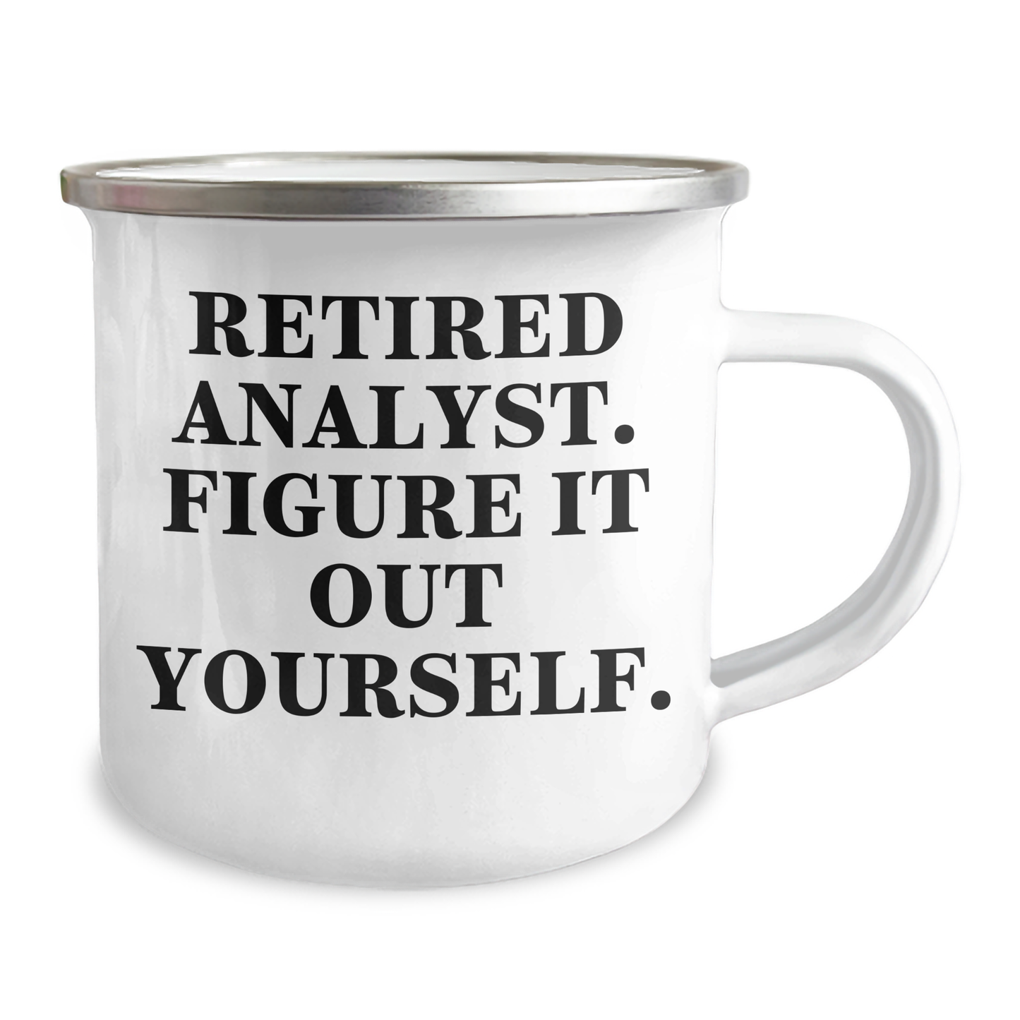 Funny Quote Analyst Gifts from Friends for Graduation Unique Camping Mugs, Retired Analyst Figure It Out Yourself - Image 2