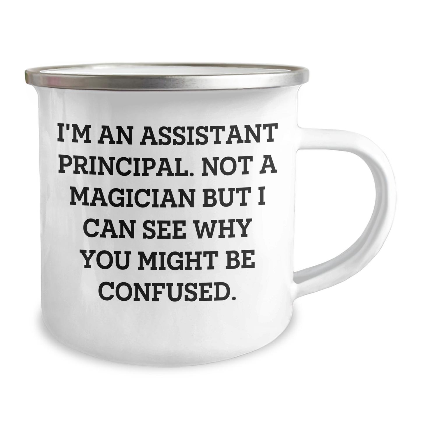 Funny Assistant Principal Gifts for Men, 'I'm An Assistant Principal. Not A Magician...' Enamel Camping Mug from Family, Perfect for Father's Day - Image 2