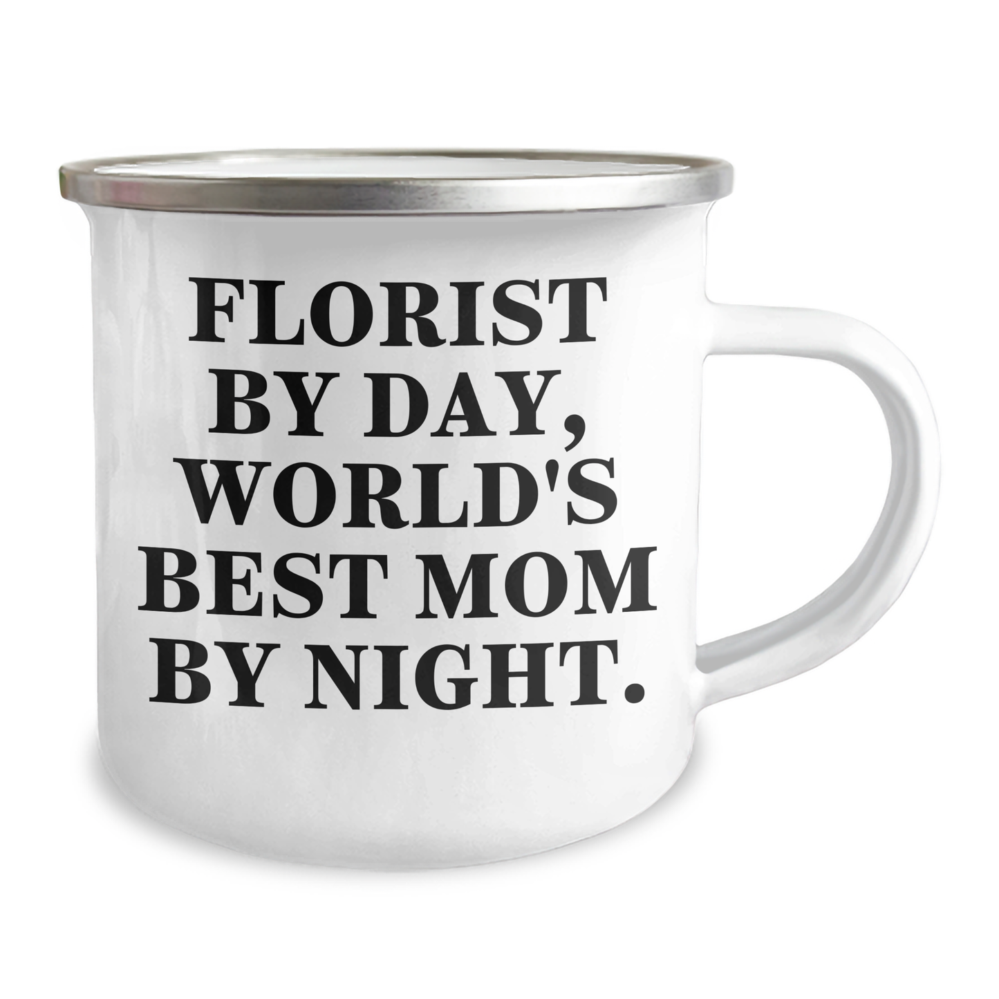 Florist By Day Funny Graduation Gift from Mom to Best Florist Friend, World's Best Mom By Night - 12 oz Stainless Steel Camping Mug - Image 2