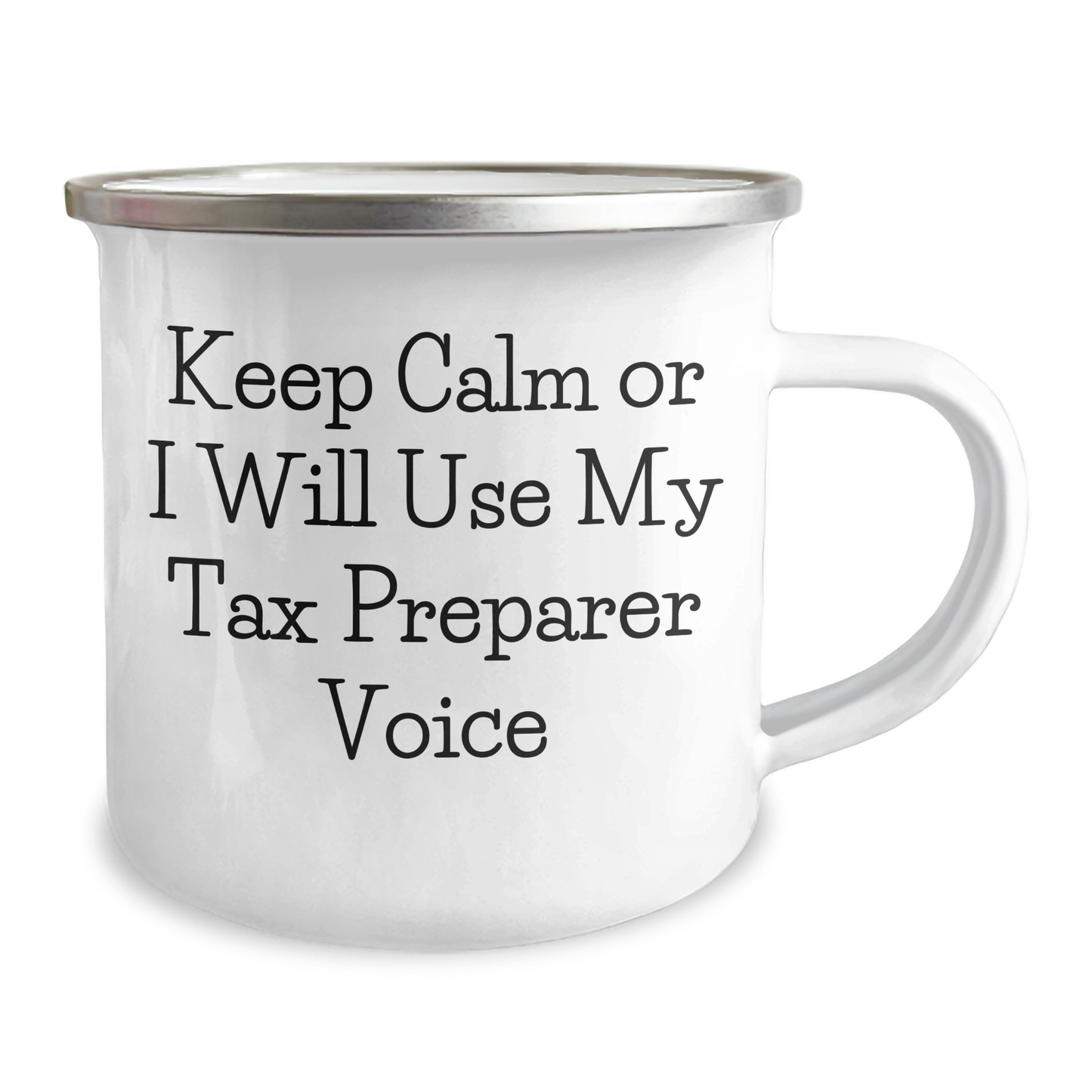 Tax Preparer Humor Gifts, Keep Calm Or I Will Use My Tax Preparer Voice, Graduation Unique Gifts from Friends to Tax Preparer, 12 oz Camping Mug, Enamel Finish - Image 2