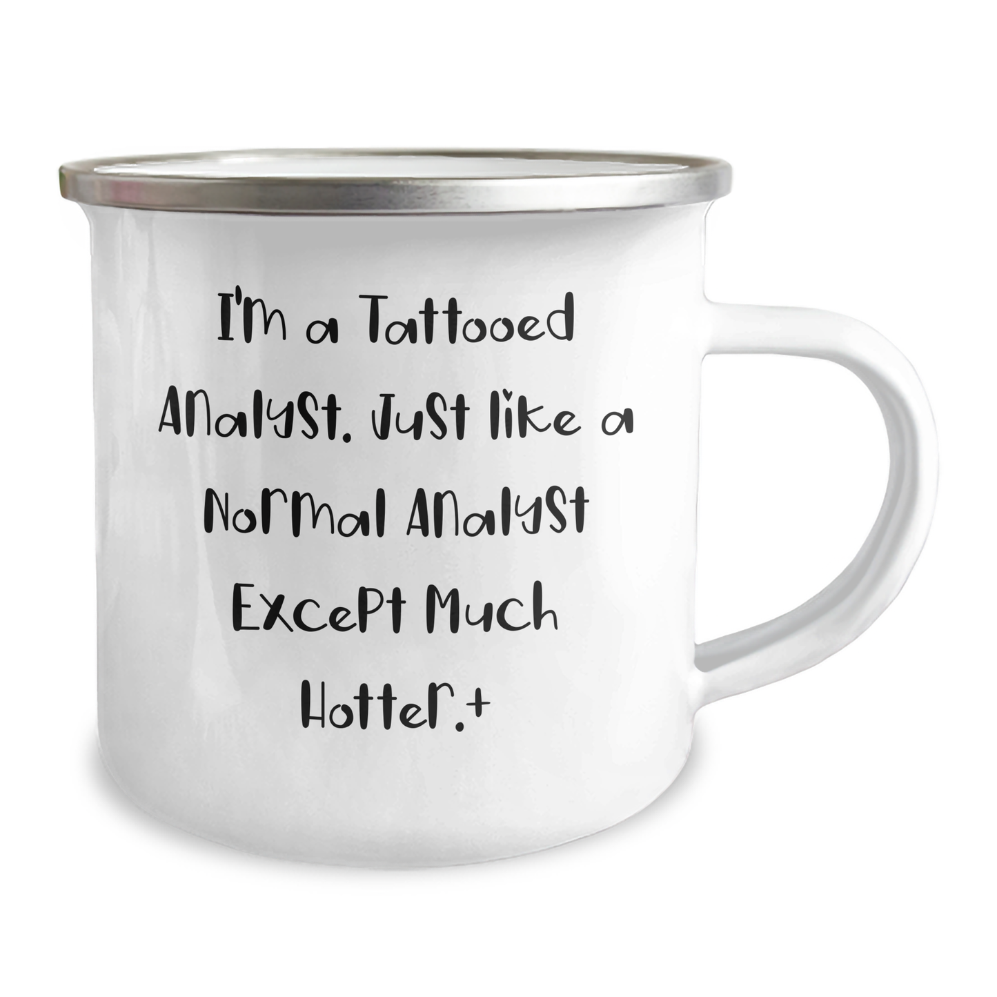 Funny Analyst Gifts for Men, Women, or Coworkers - I'm A Tattooed Analyst. Just Like A Normal Analyst Except Much Hotter.+, Graduation Unique Gifts from Family, Friends, or Colleagues - Image 2