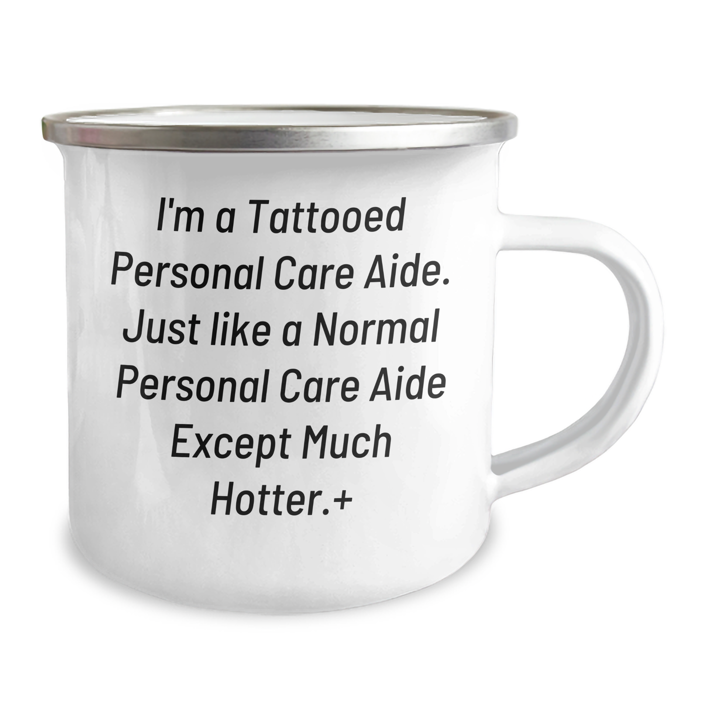 Funny Tattooed Personal Care Aide Gifts for Men and Women, Camping Mug for Graduation, 'I'm A Tattooed Personal Care Aide. Just Like A Normal Personal Care Aide Except Much Hotter.' - Image 2