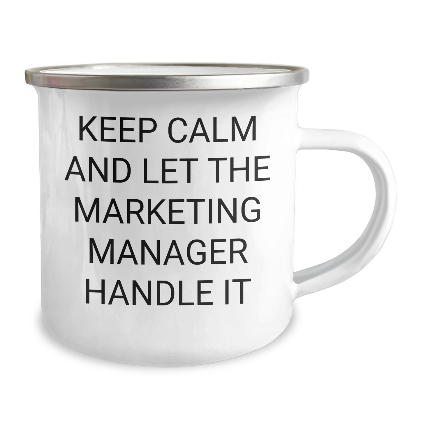 Marketing Manager Camping Mug, Keep Calm And Let The Marketing Manager Handle It, Funny Graduation Gifts from Family to Marketing Manager - Image 2