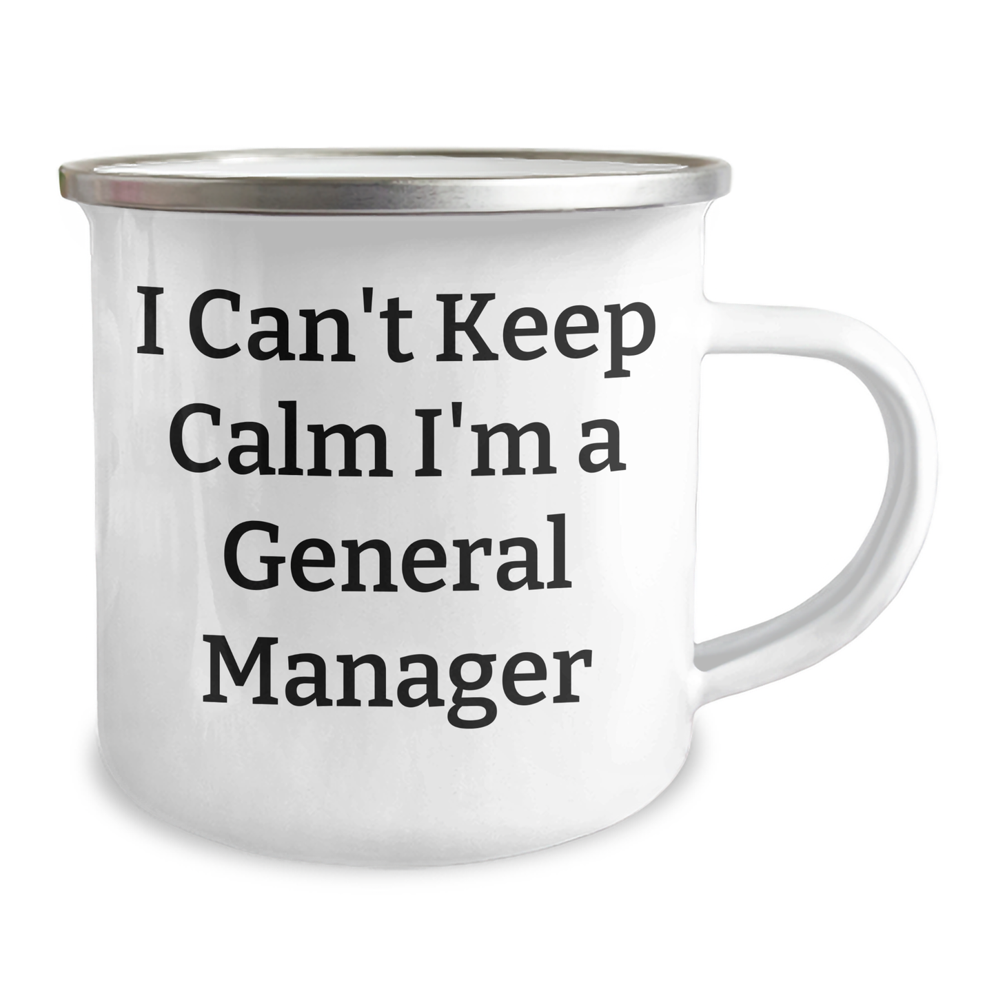 Funny General Manager Gifts from Friends - I Can't Keep Calm I'm A General Manager Camping Mug, Perfect Graduation Unique Gifts for Men - Image 2