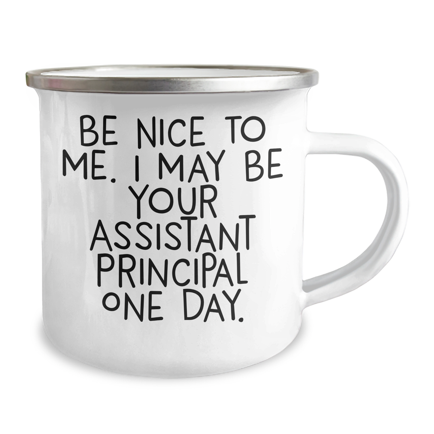 Funny Assistant Principal Camping Mug, Gifts from Friends to Assistant Principal, Graduation Unique Gifts, Be Nice To Me. I May Be Your Assistant Principal One Day. - Image 2