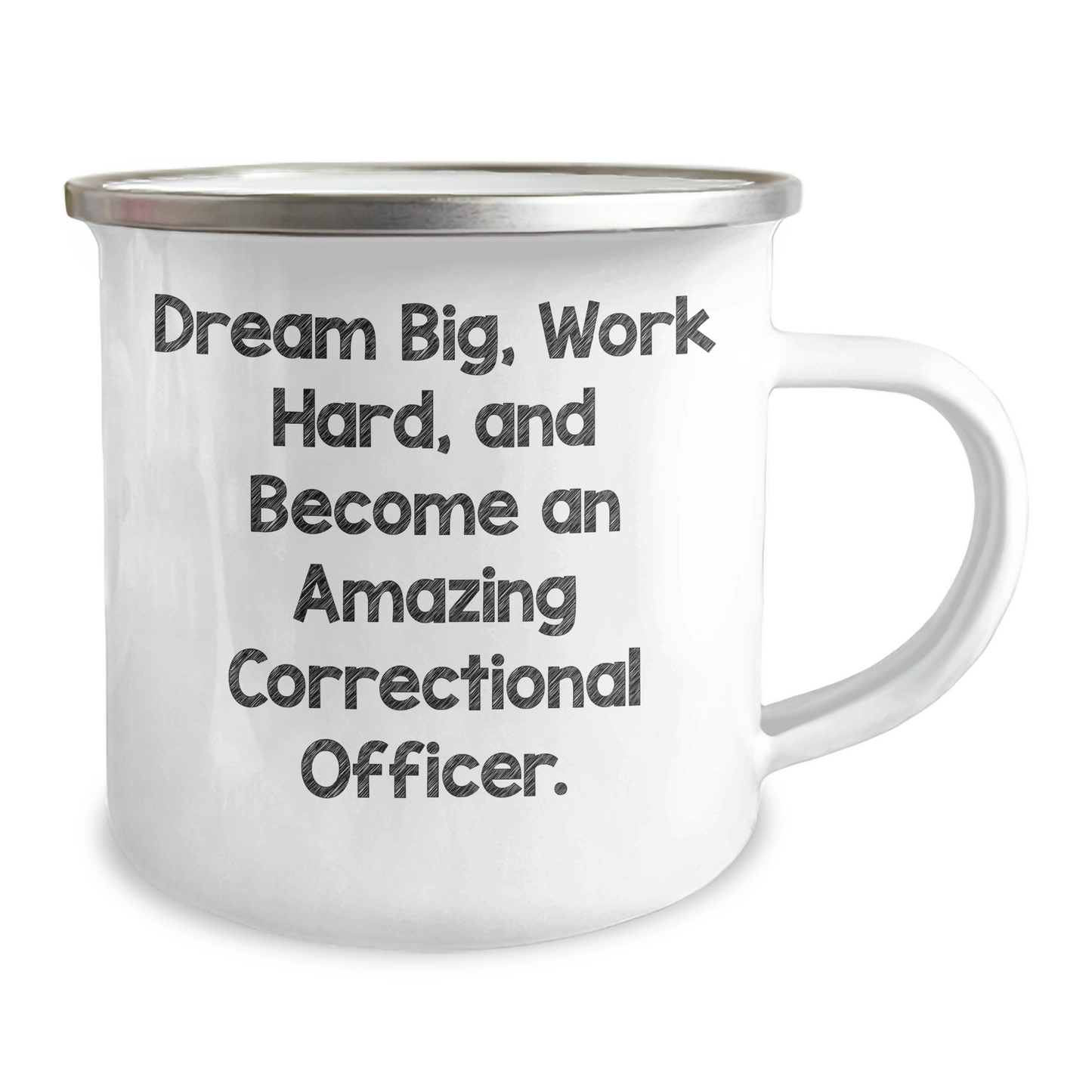 Inspiring Correctional Officer Gifts - Camping Mug for Graduation from Friends and Family - 'Dream Big, Work Hard, And Become An Amazing Correctional Officer.' - Image 2