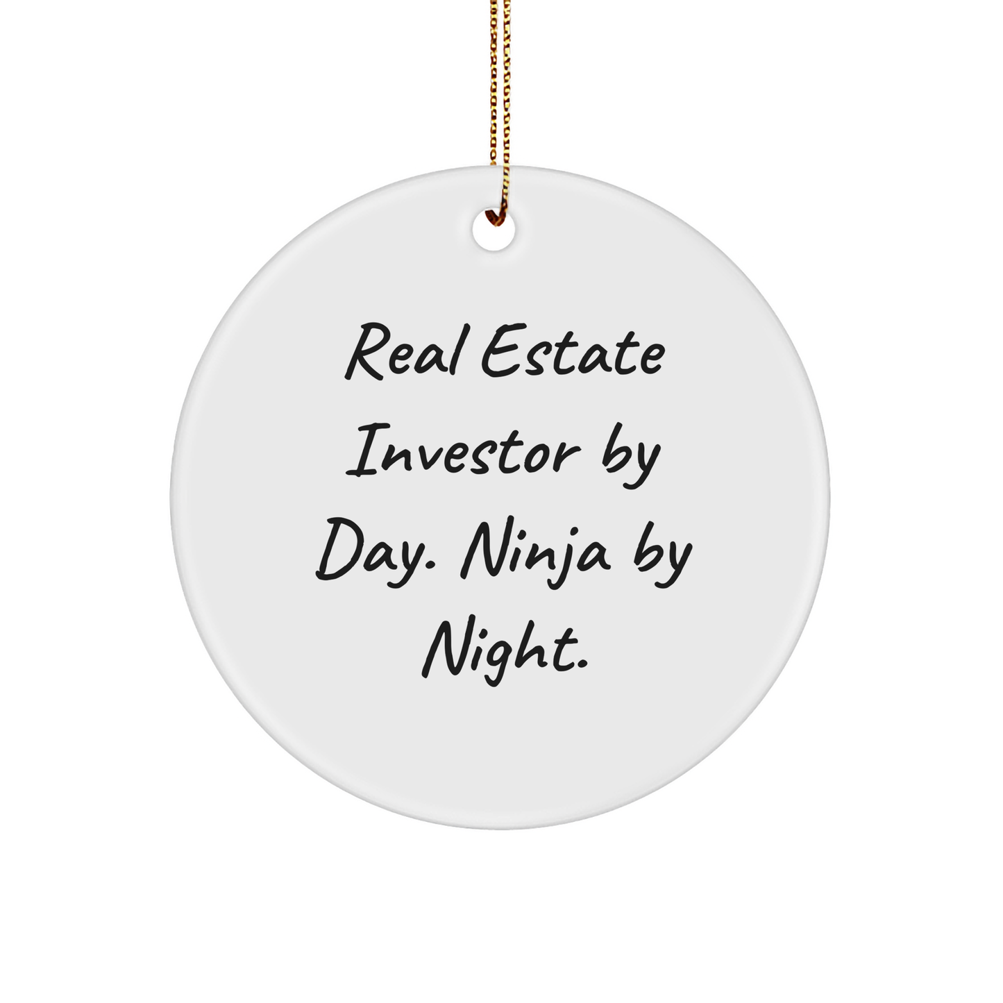 Real Estate Investor Gifts, Circle Ornament, Funny Quote: 'Real Estate Investor By Day. Ninja By Night.' - Gifts from Friends, Family, Coworkers - Holiday Christmas Unique Gifts - Image 1