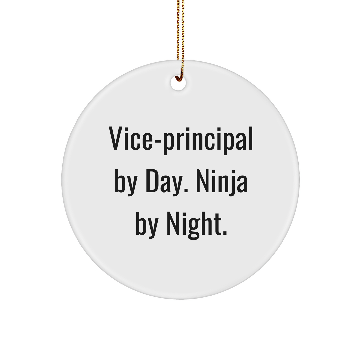 Vice-Principal By Day Ninja By Night Circle Ornament Gifts from Friends for Vice-Principal Christmas Unique Gifts - Image 1