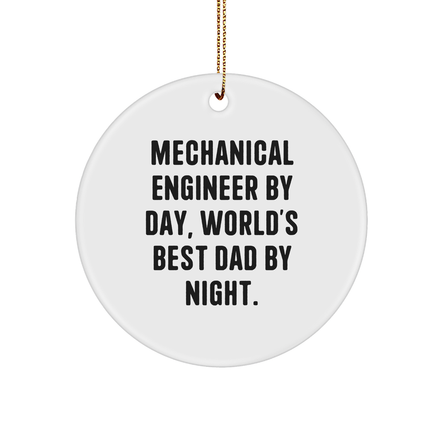 Mechanical Engineer Gifts from Men - World's Best Dad By Night Circle Ornament, White, 2.75" Tall, Christmas Unique Presents for Friends, Family, Coworkers - Image 1