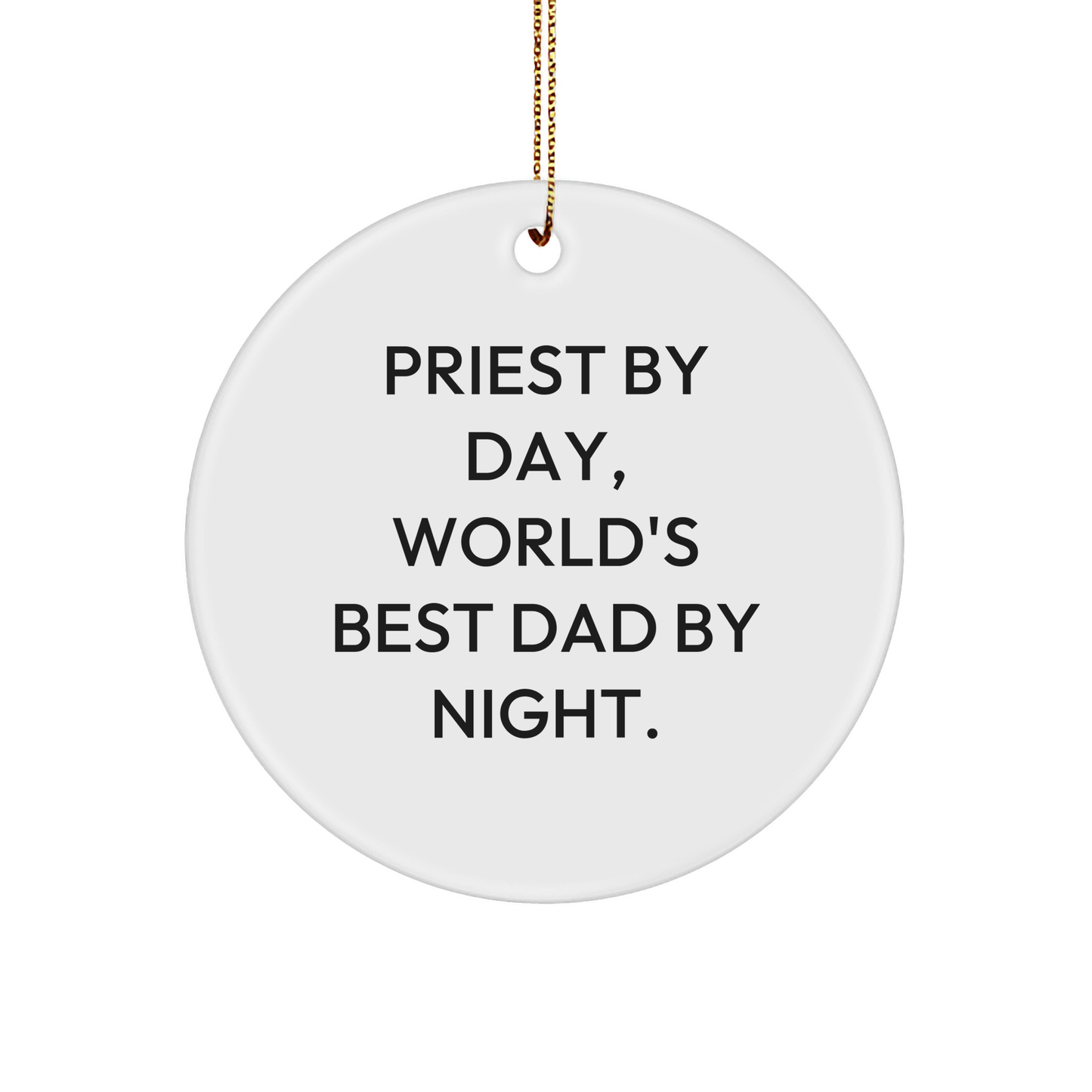 Priest Fun Circle Ornament, Gifts from Men for Priest By Day, World's Best Dad By Night. Christmas Unique Presents - Image 1