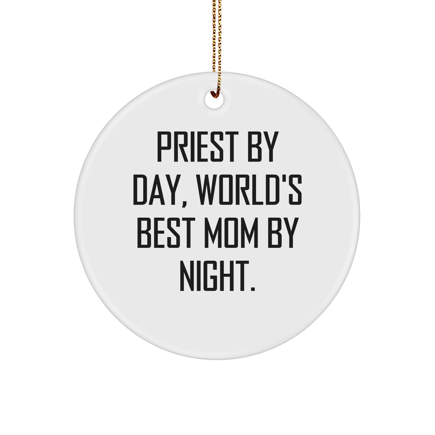 Priest Gifts for Men - 'Priest By Day, World's Best Mom By Night' Circle Ornament for Christmas, Funny Priest Quotes - Image 1