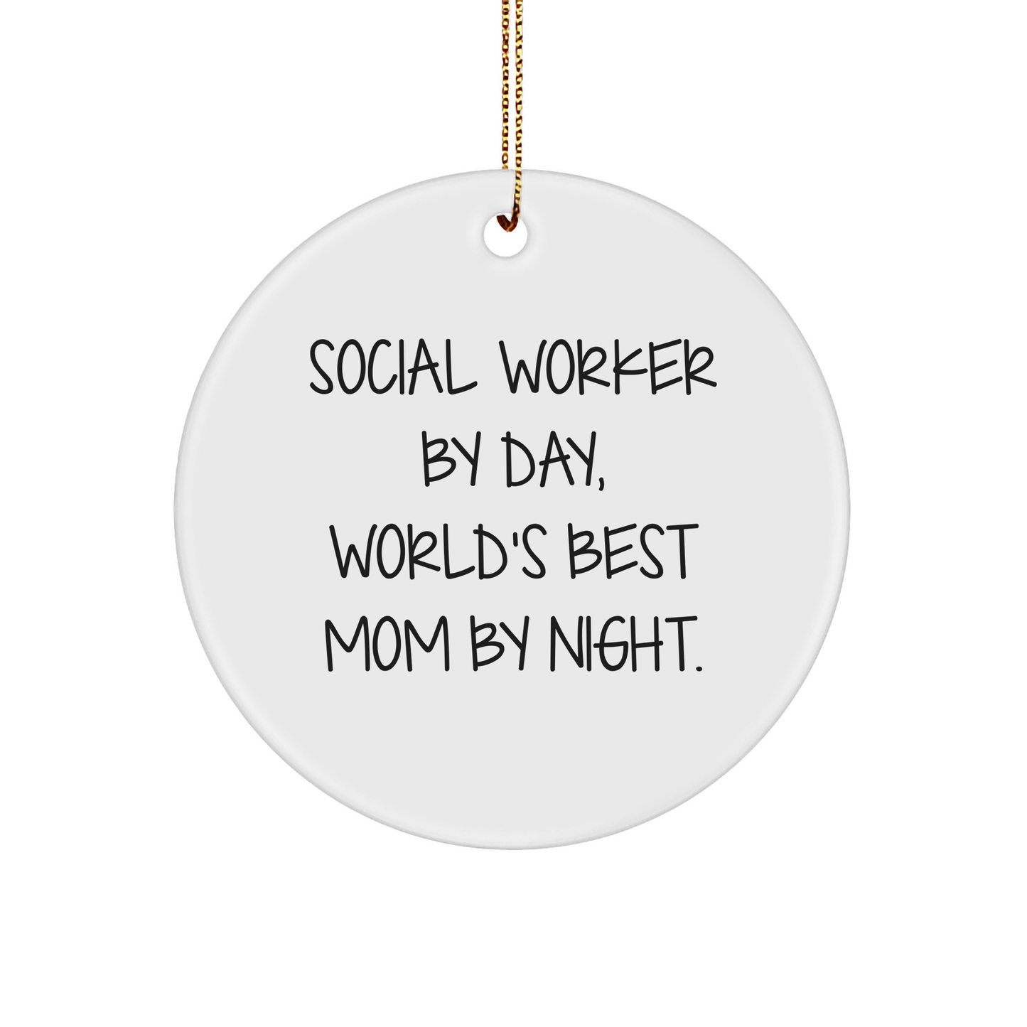 Social Worker Gifts from Friends, Social Worker By Day, World's Best Mom By Night, Circle Ornament for Christmas - Image 1