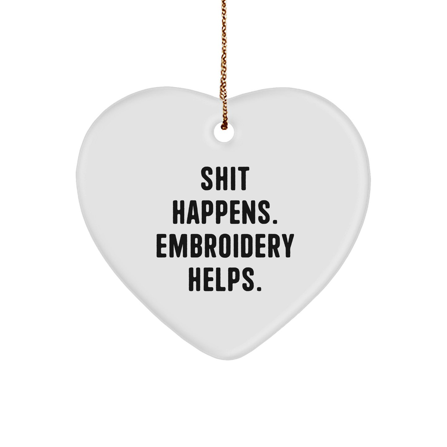 Embroidery Gifts from Friends, Funny Heart Ornament Quote, Christmas Unique Gifts for Women, Handmade Embroidery Heart Ornament - Image 1