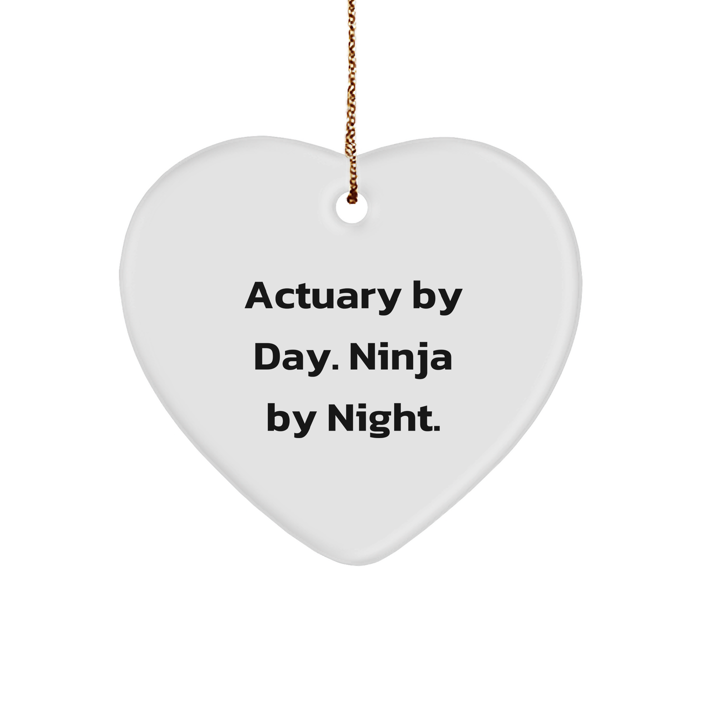 Actuary Gifts from Friends, Unique Heart Ornament by Day, Ninja by Night, Christmas Memorable Presents for Actuary - Image 1