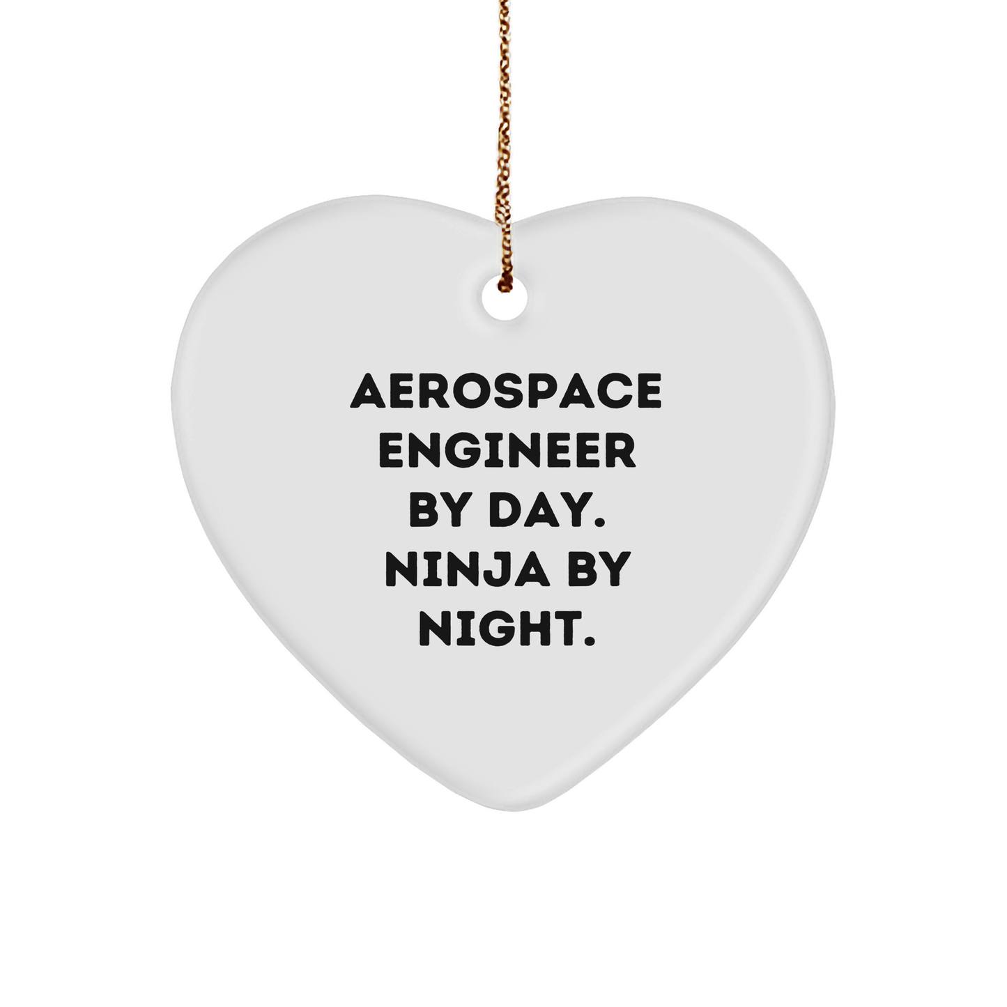 Aerospace Engineer Gifts from Friends to Family - Heart Ornament with Funny Quote - Christmas Unique Presents - Image 1