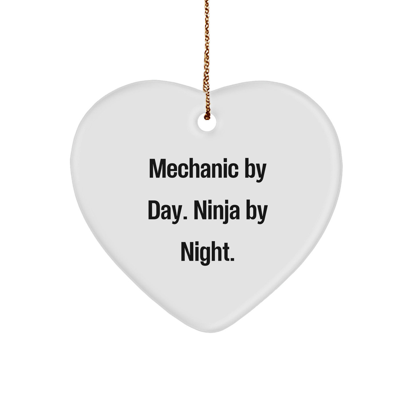 Mechanic Gifts from Men - Mechanic By Day, Ninja By Night. Heart Ornament for Christmas - Image 1