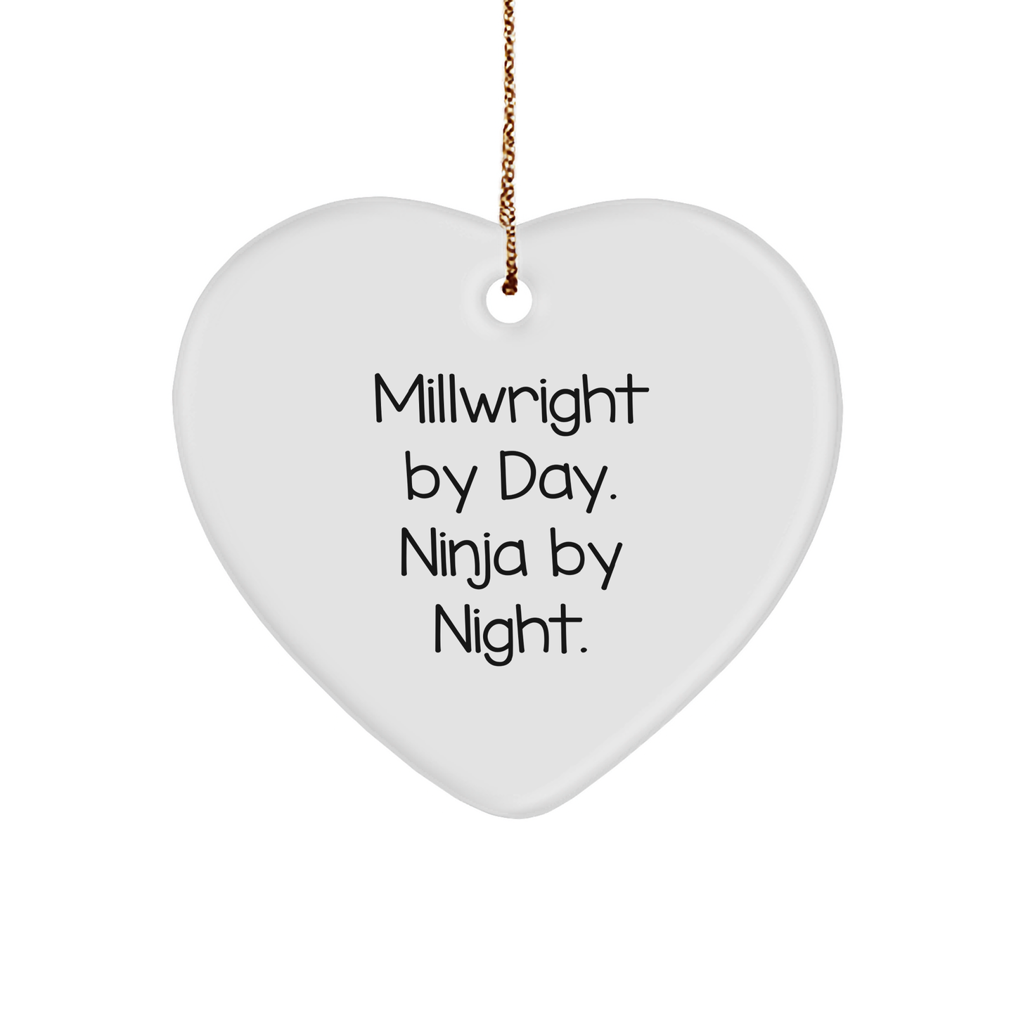Millwright Gifts: Funny Heart Ornament - 'Millwright By Day. Ninja By Night.' for Christmas - Image 1