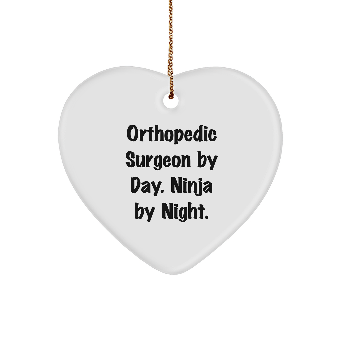 Orthopedic Surgeon Gifts, Orthopedic Surgeon By Day, Ninja By Night., Funny Heart Ornament for Christmas, Gifts from Friends - Image 1