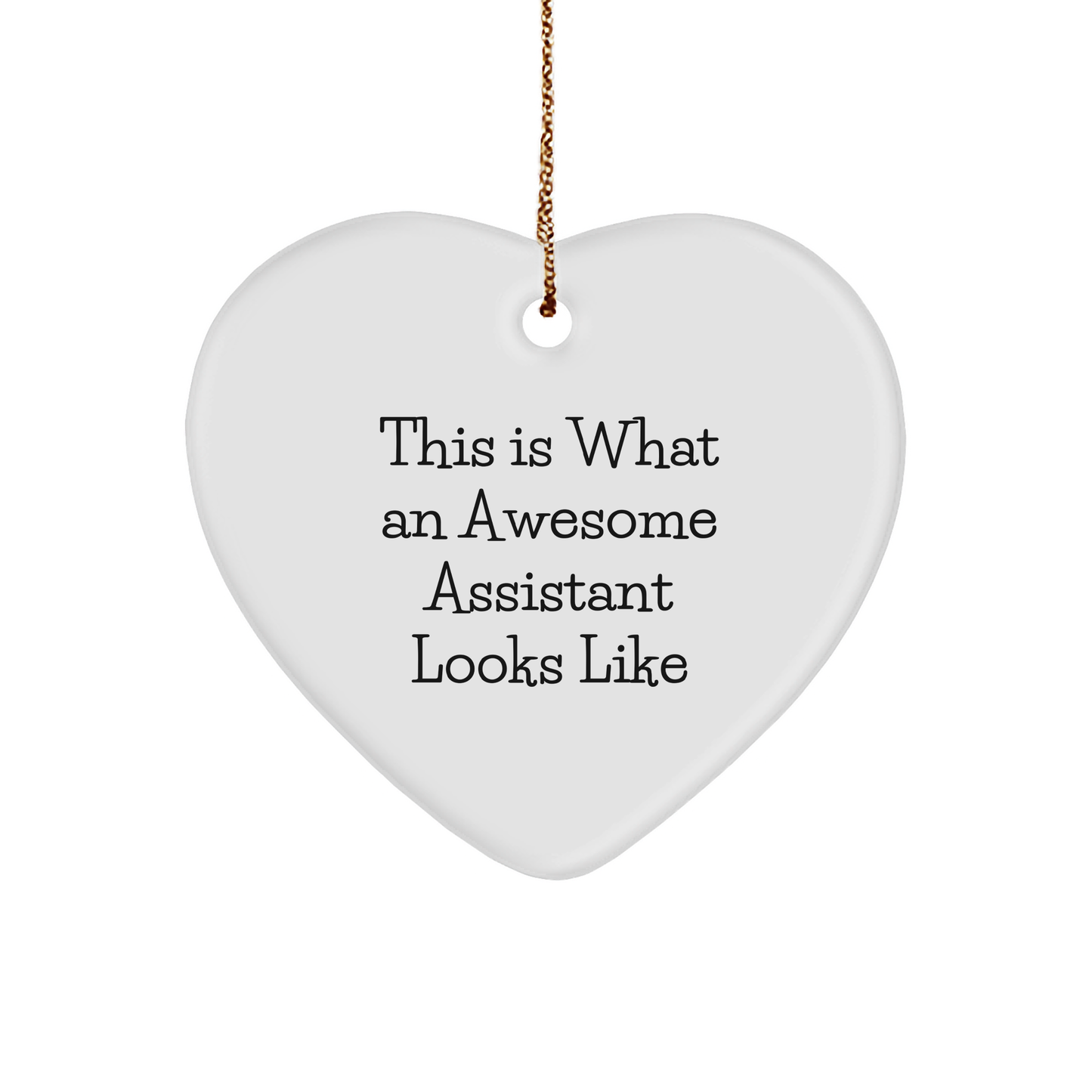 Funny Assistant Gifts from Family - This Is What An Awesome Heart Ornament Looks Like, Christmas Unique Gifts for Assistant - Image 1