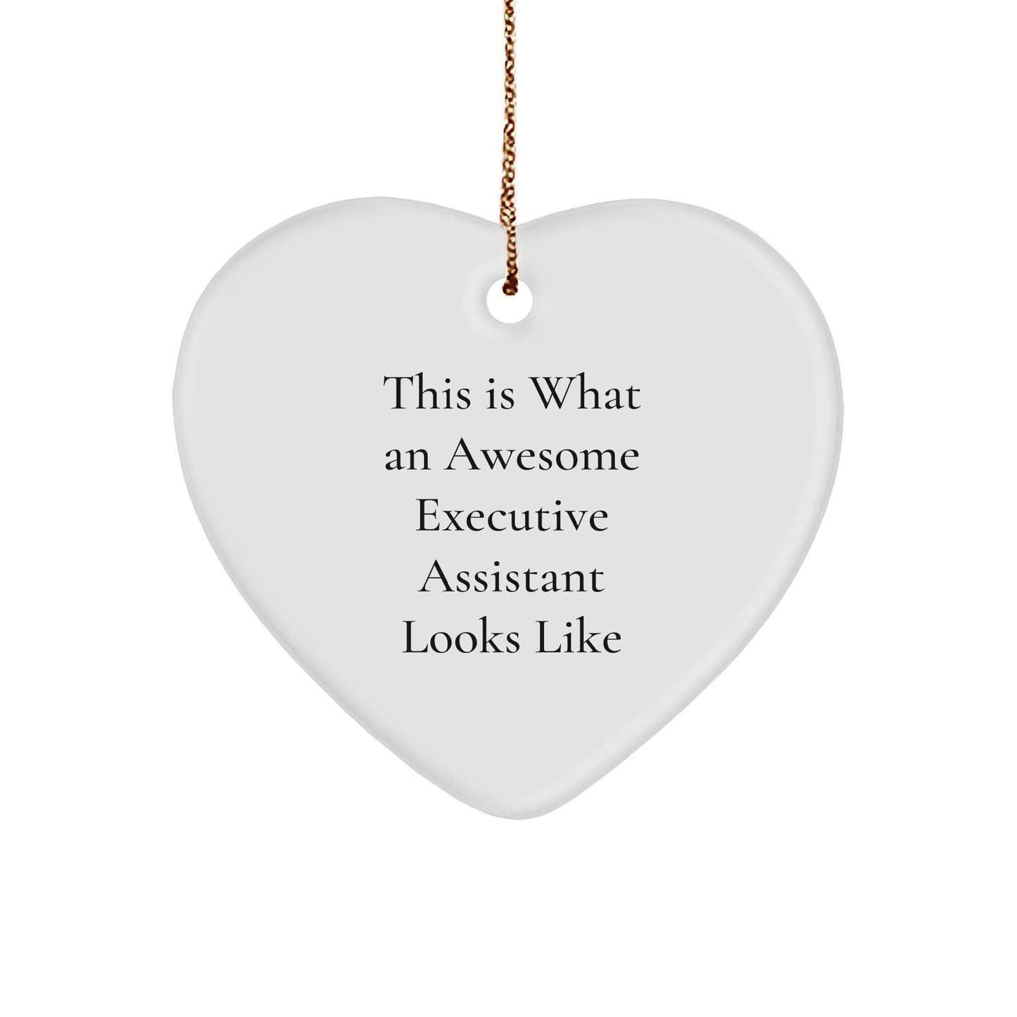 Funny Executive Assistant Gifts from Men to Women - Heart Ornament with This Is What An Awesome Executive Assistant Looks Like Quote for Christmas Unique Gifts - Image 1