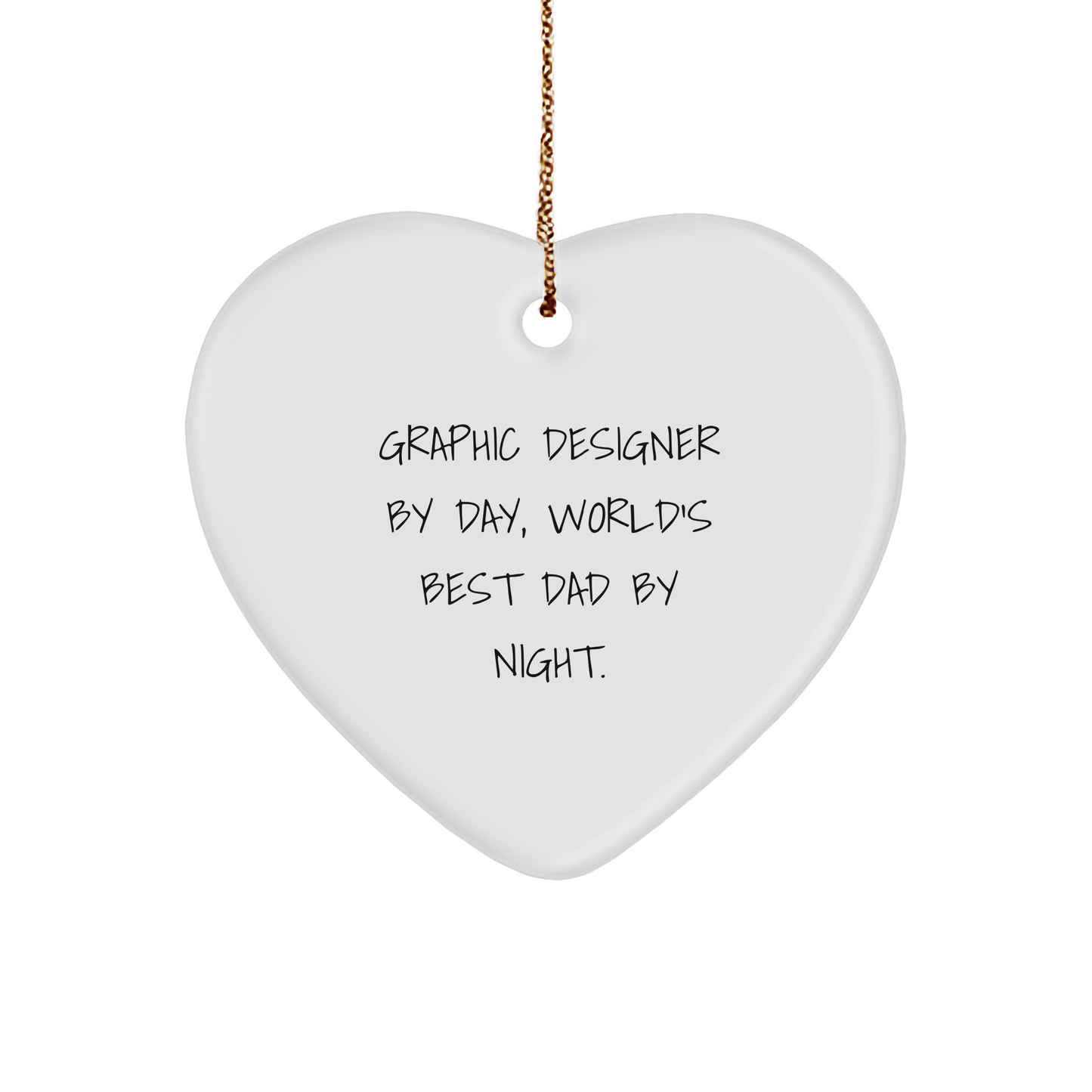 Graphic Designer Gifts from Men - Funny Heart Ornament for Christmas, 'Graphic Designer By Day, World's Best Dad By Night.' - Image 1