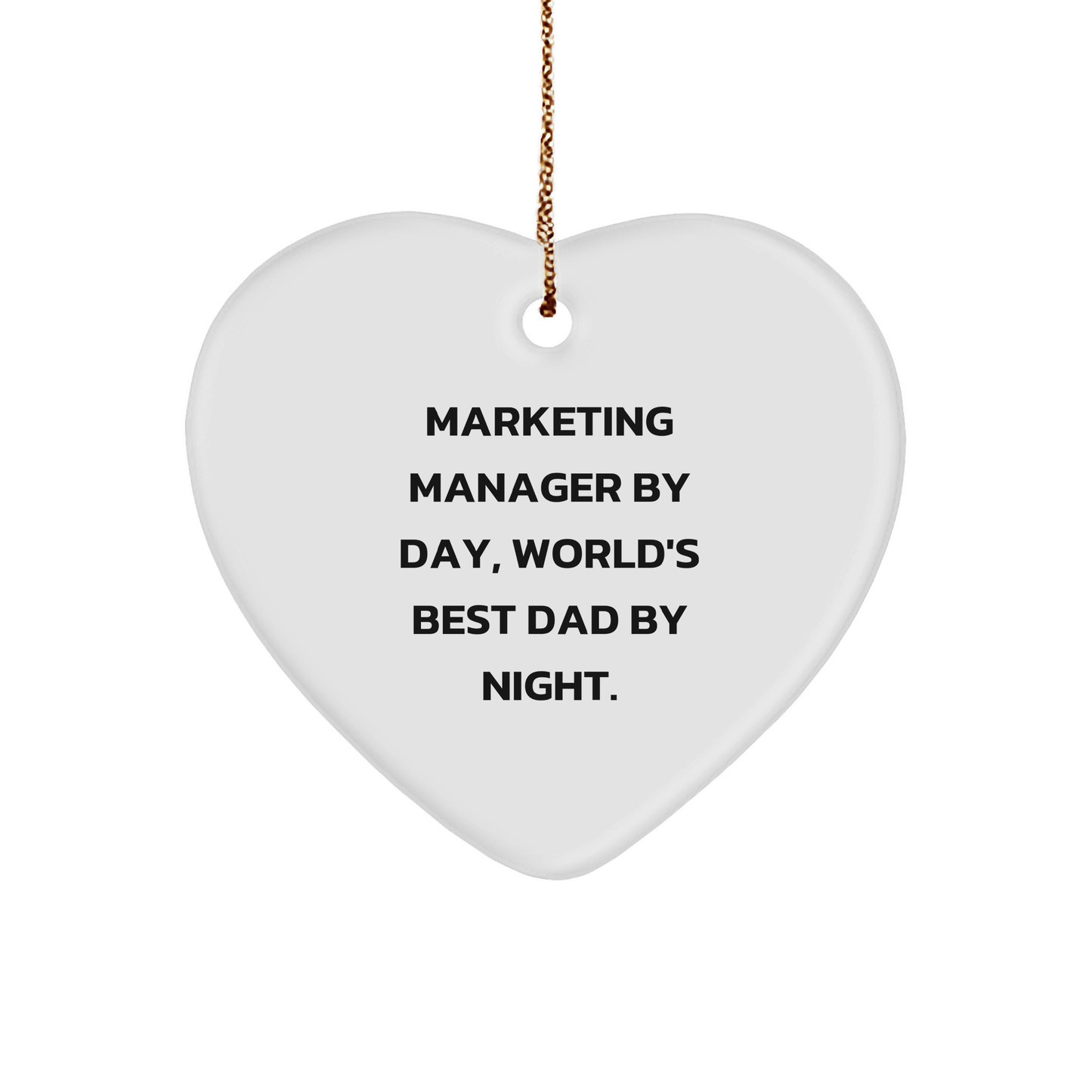 Marketing Manager Gifts by Day, Funny Heart Ornament by Night, Christmas Unique Gifts for Him, from Dad - Image 1
