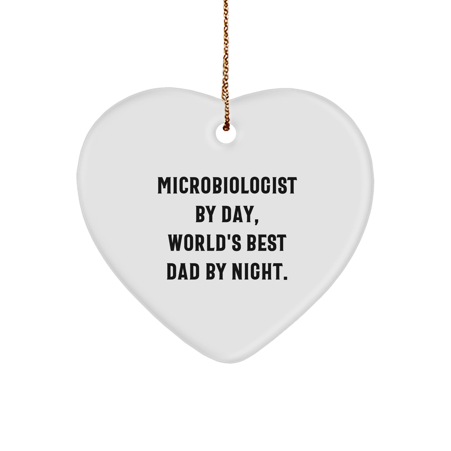 Microbiologist Gifts from Men to World's Best Dad - Funny Heart Ornament for Christmas - Image 1