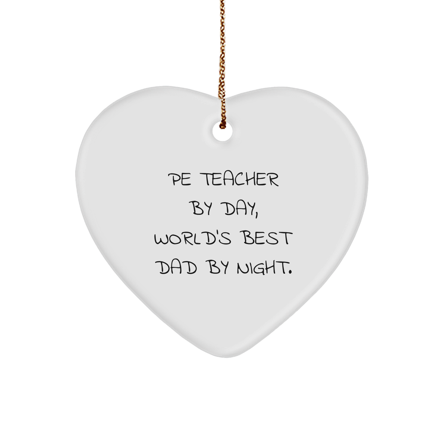 Funny PE Teacher Gifts for Men by Day, World's Best Dad By Night Heart Ornament, Christmas Unique Gifts from Family - Image 1