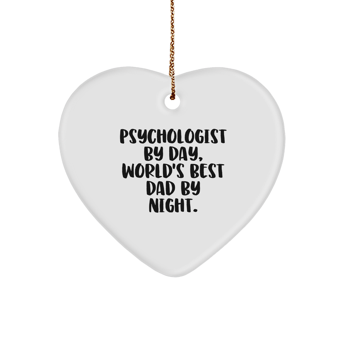 Psychologist Gifts for Men, Funny Heart Ornament, Christmas Memorable Present from Friends, Psychologist By Day, World's Best Dad By Night - Image 1