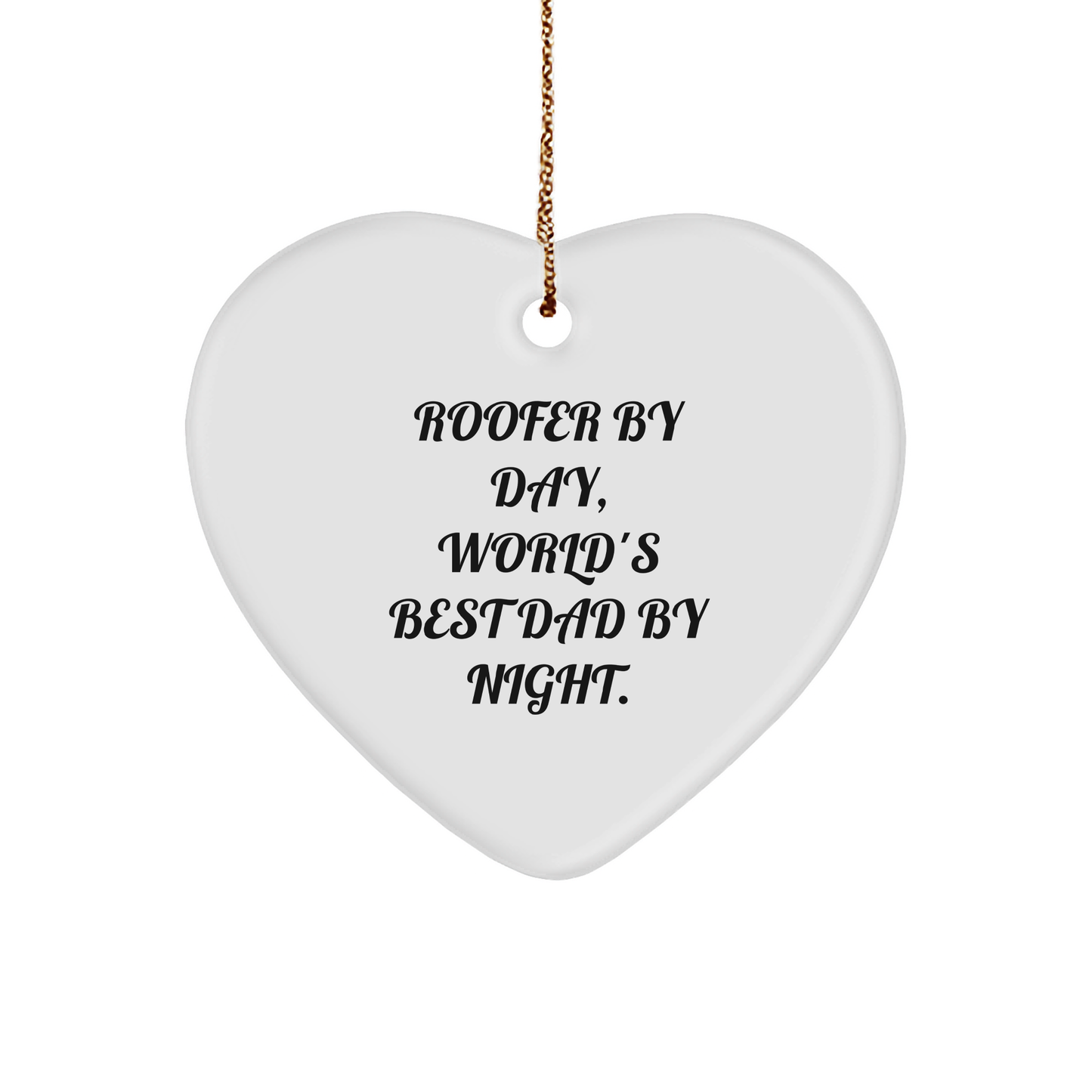 Roofer Gifts for Men from Roofer By Day, World's Best Dad By Night. - Christmas Heart Ornament - Image 1
