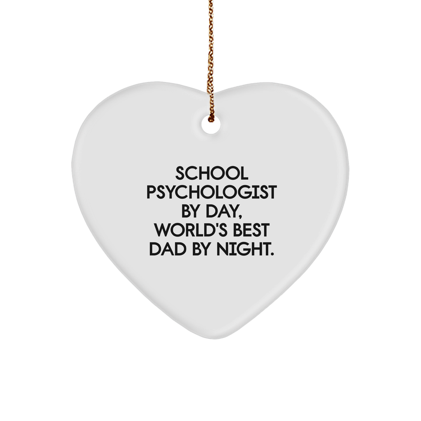 Funny School Psychologist Gifts - School Psychologist By Day, World's Best Dad By Night Heart Ornament for Christmas - Unique Gifts for School Psychologists from Parents - Image 1
